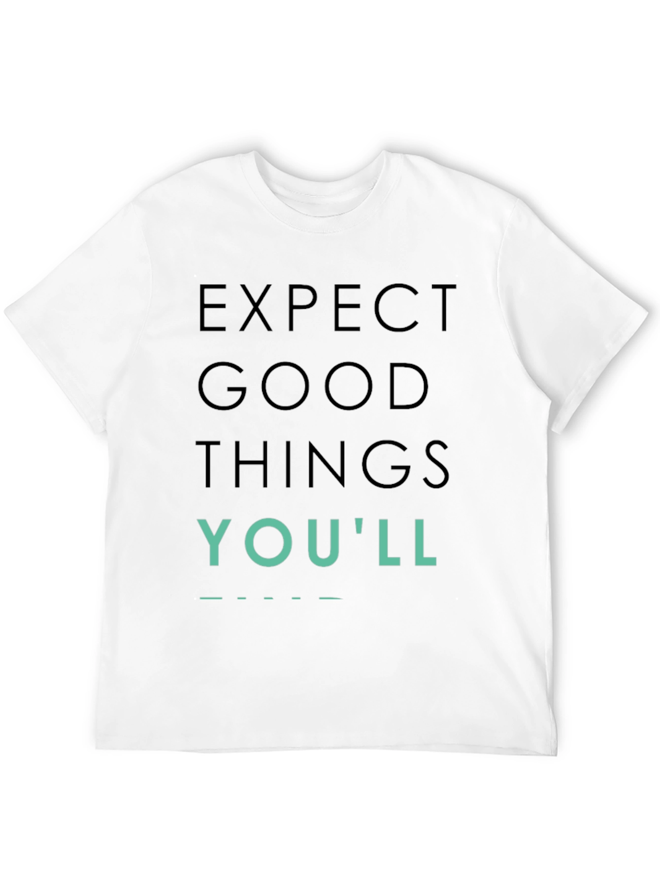 Black Expect Good Things T-Shirt, Positive Vibes Tee view 12