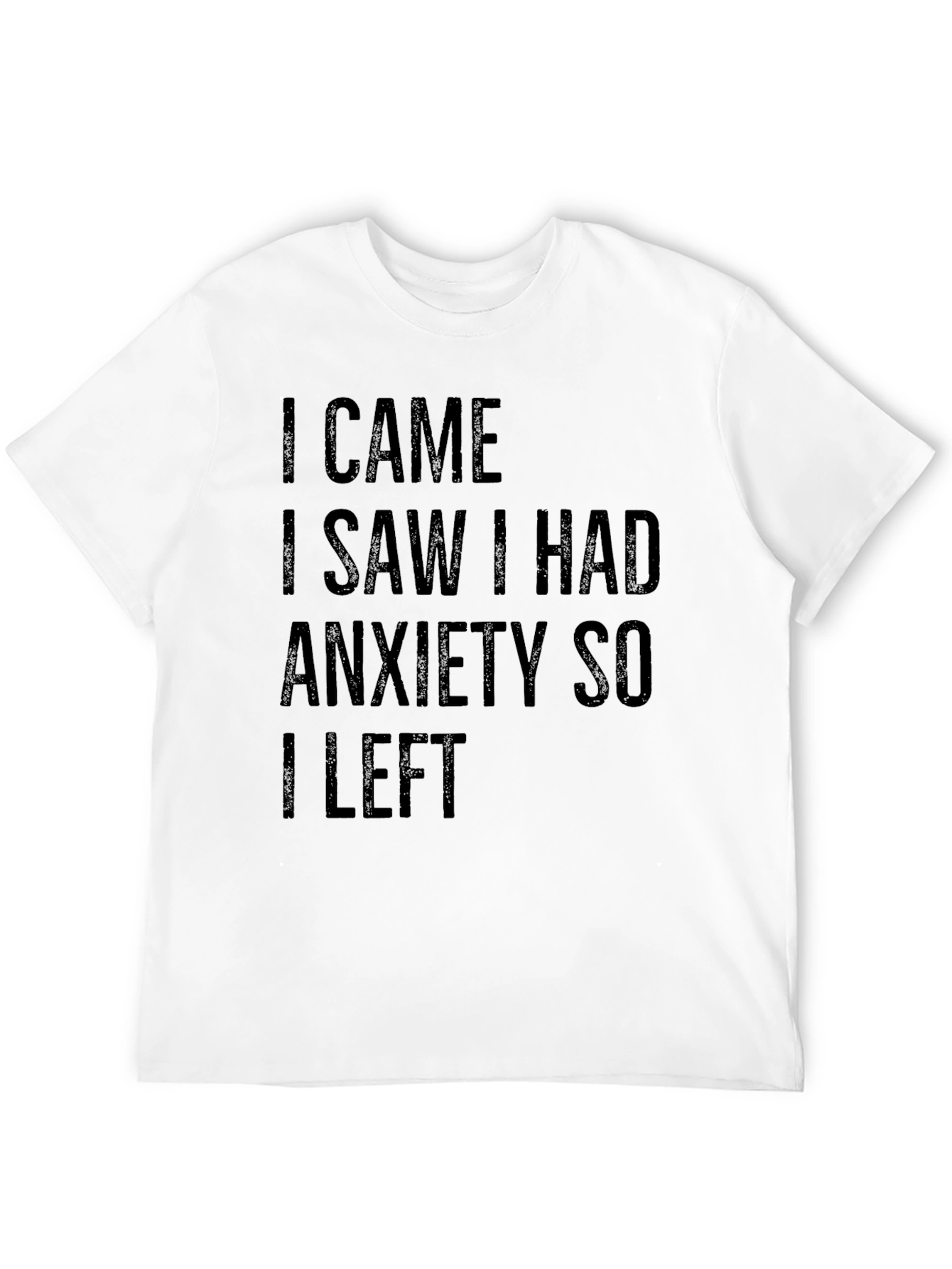 Black I Came I Saw I Had Anxiety T-Shirt view 12