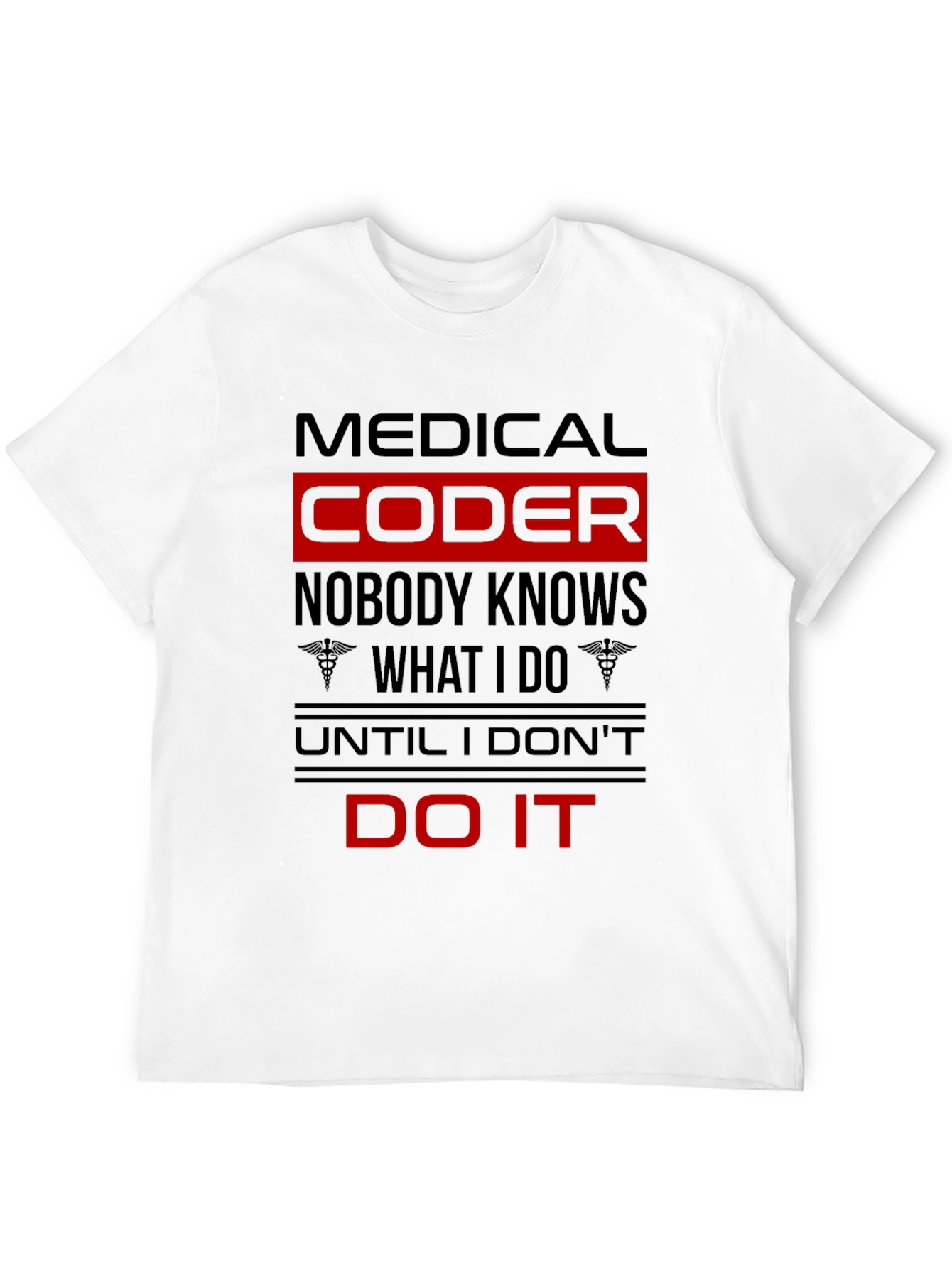 Black Medical Coder T-Shirt: Nobody Knows What I Do! view 12