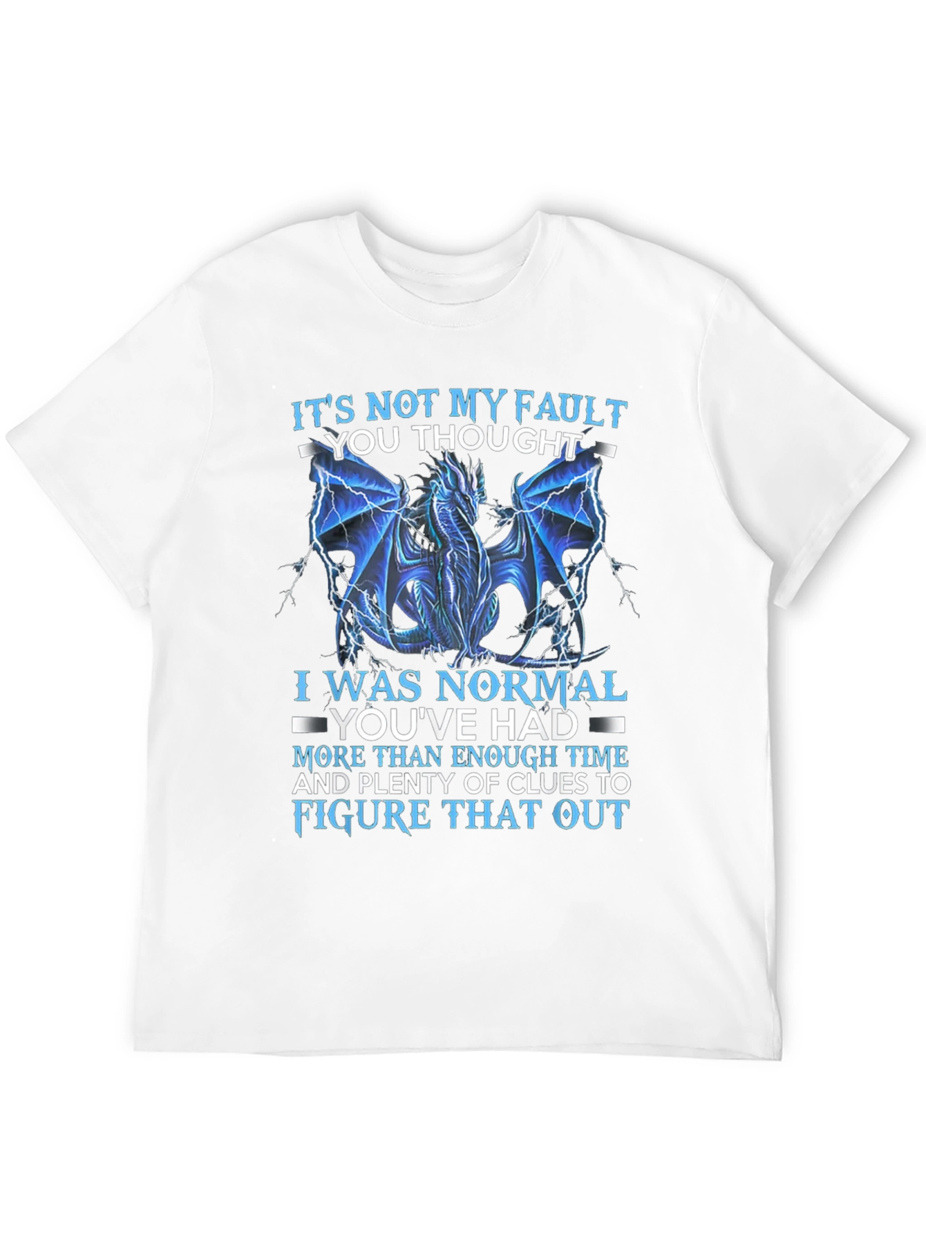 Black Dragon Graphic Tee - "It's Not My Fault" T-Shirt view 12