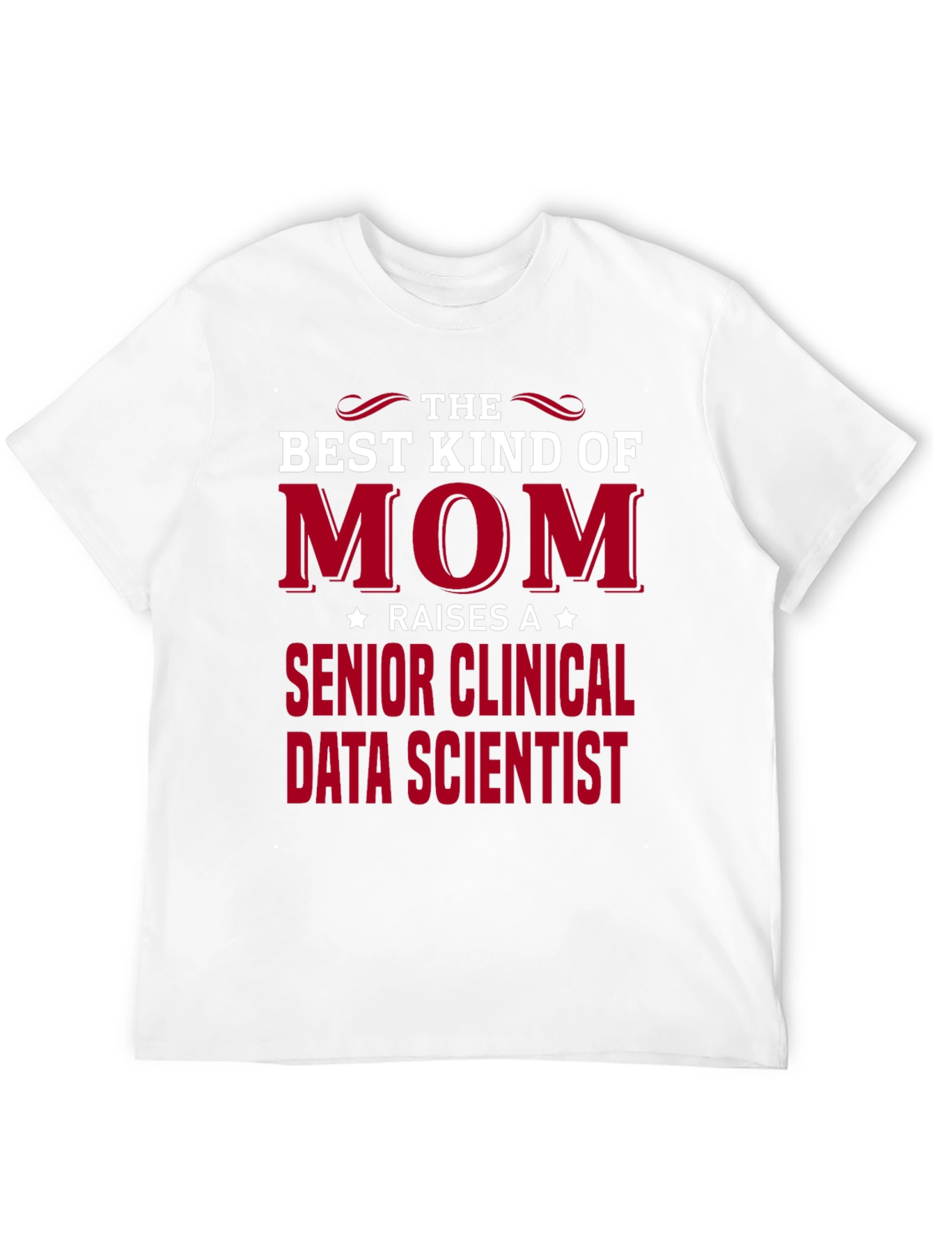Black Best Kind of Mom Raises Senior Clinical Data Scientist T-Shirt view 12
