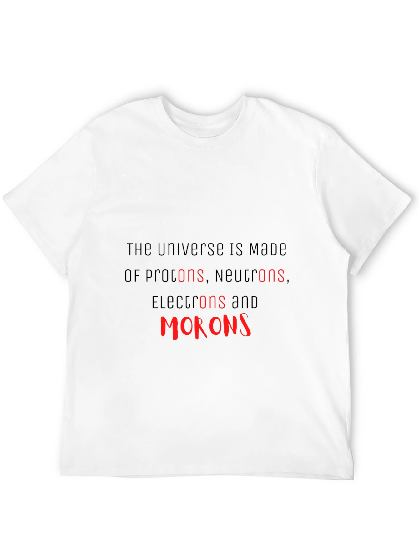 Black Science Humor T-Shirt - Universe Morons view 12
