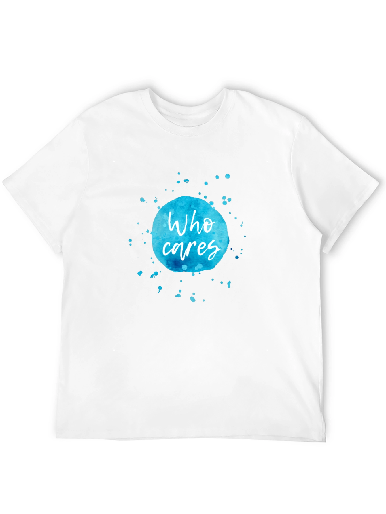 Black Who Cares T-Shirt - Watercolor Design view 12