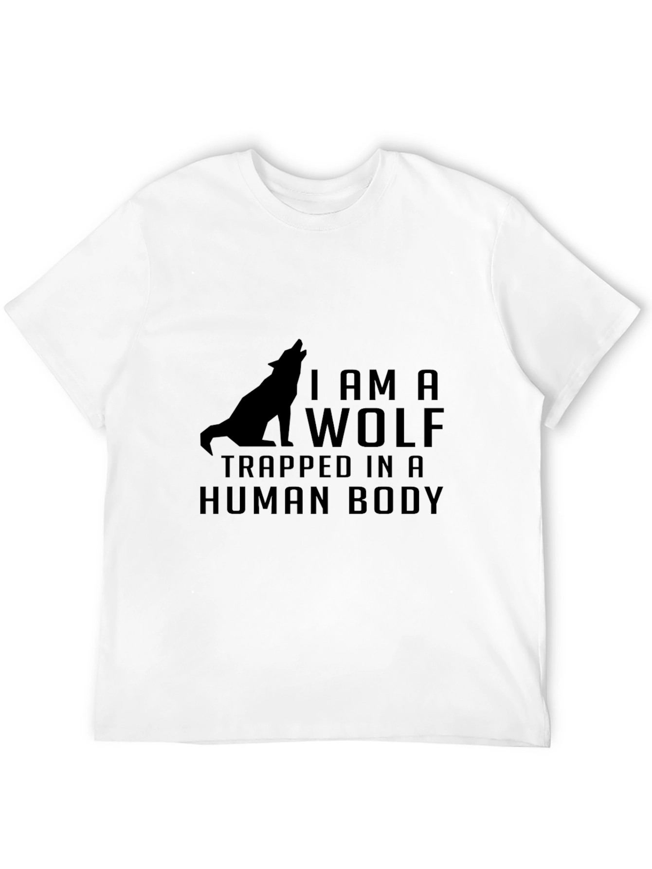 Black I Am a Wolf Trapped in a Human Body T-Shirt view 12