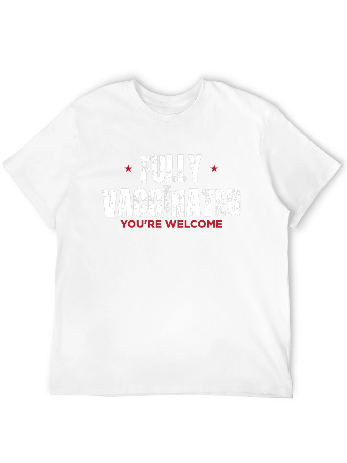 Fully Vaccinated Graphic Tee - You're Welcome! - 12