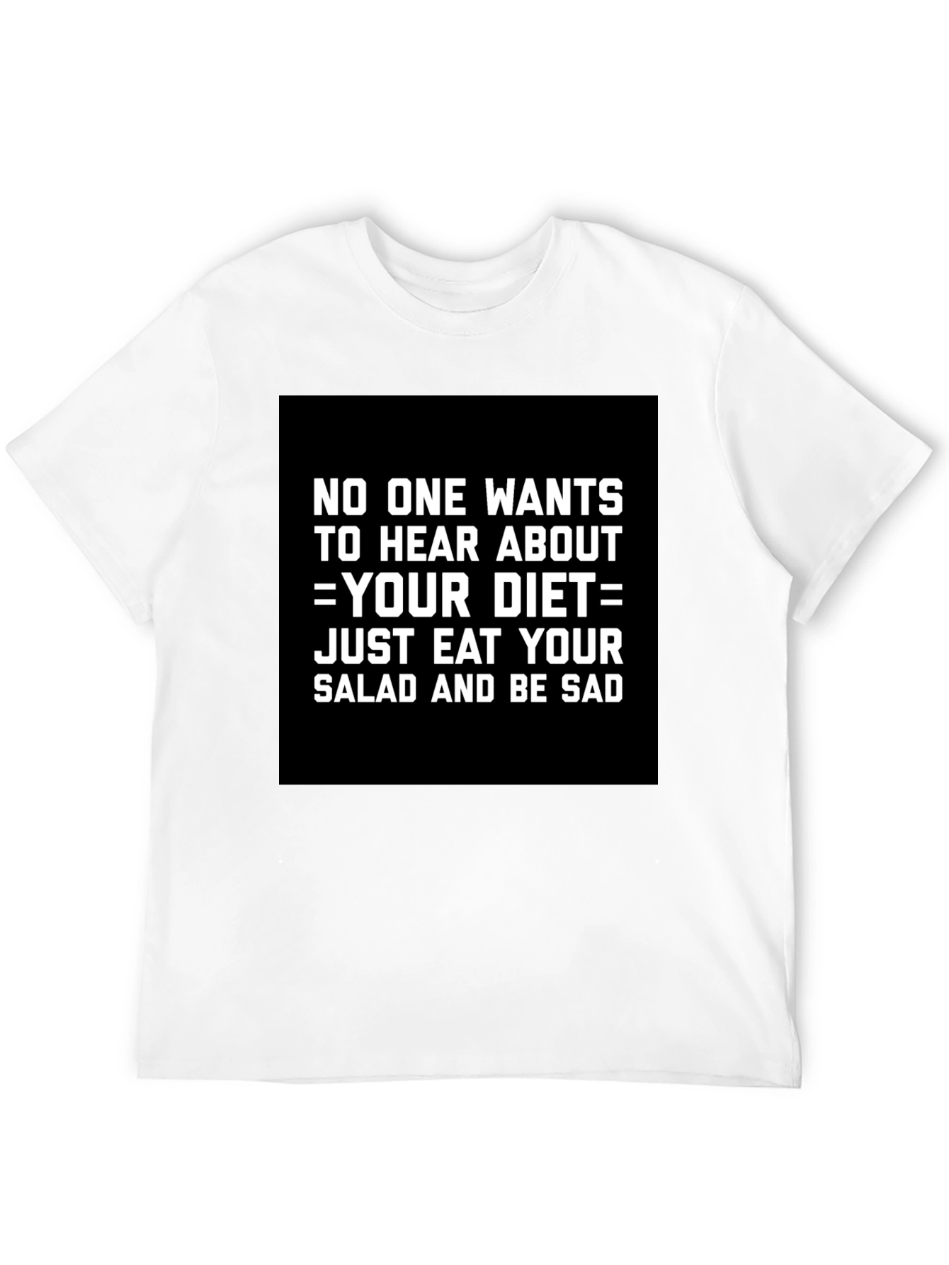 Black Eat Your Salad & Be Sad T-Shirt Funny Diet Tee view 12