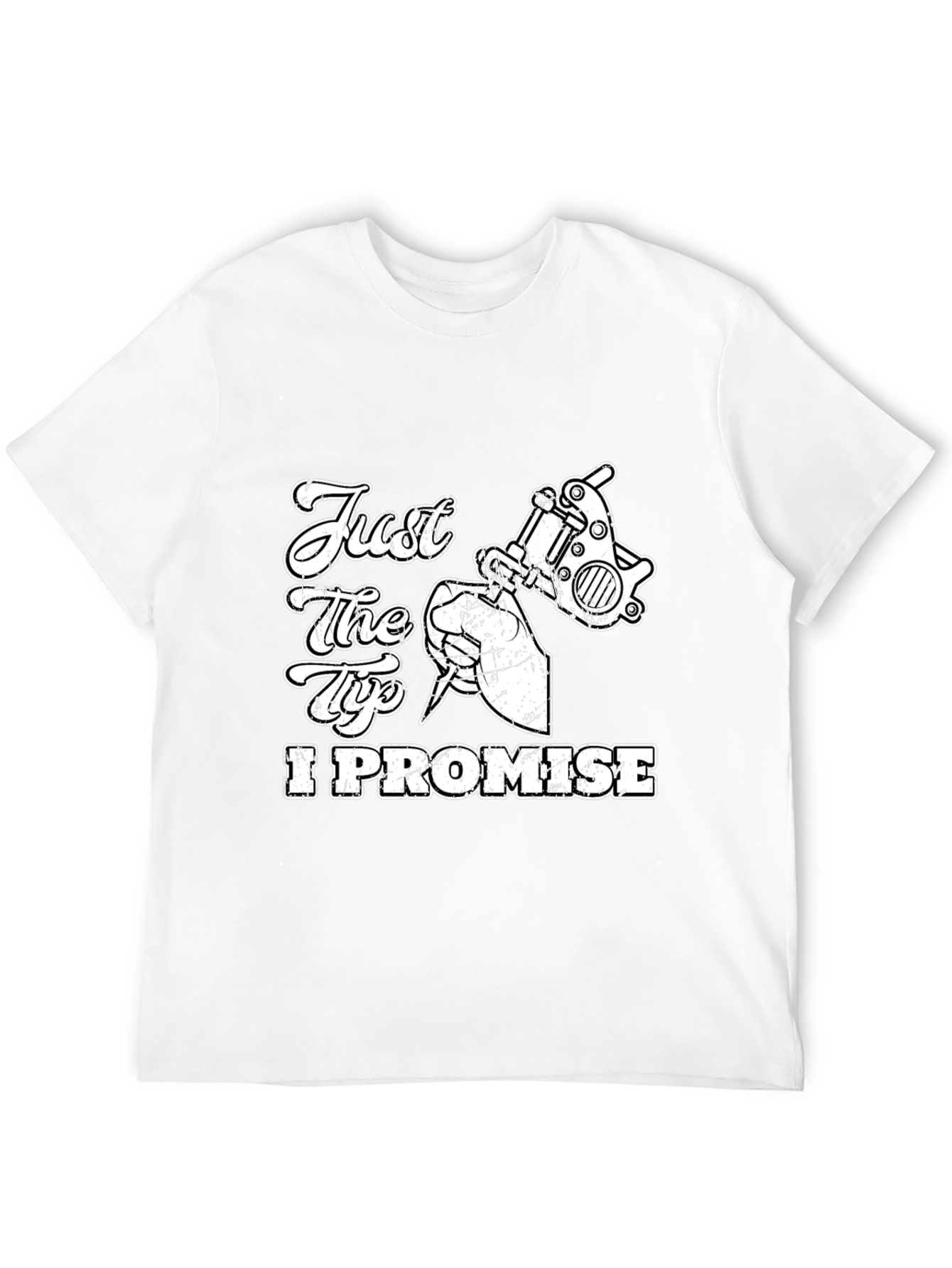 Just the Tip I Promise Tattoo Artist T-Shirt - 12