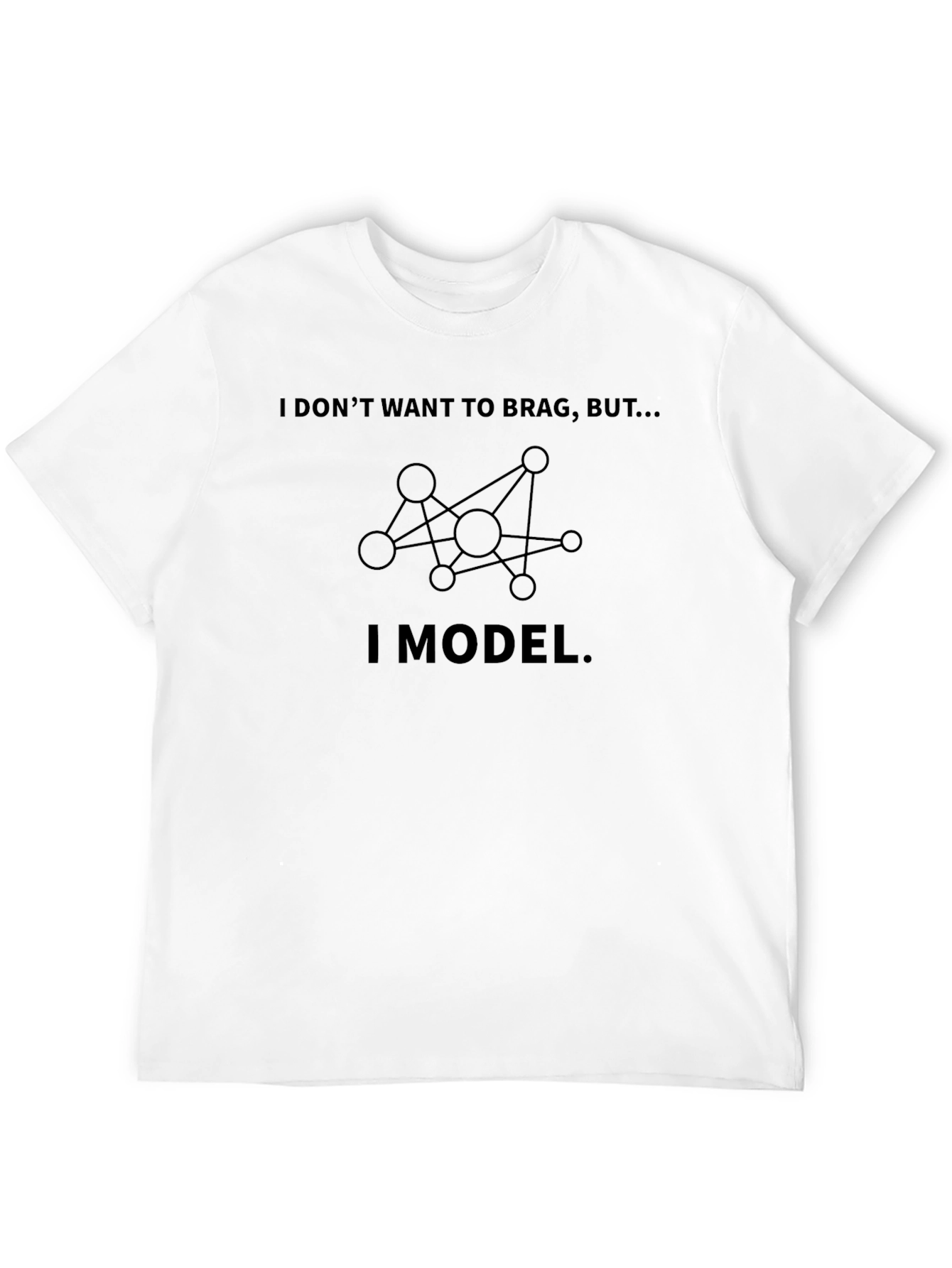 Black I Model T-Shirt: Data Science Humor Tee view 12