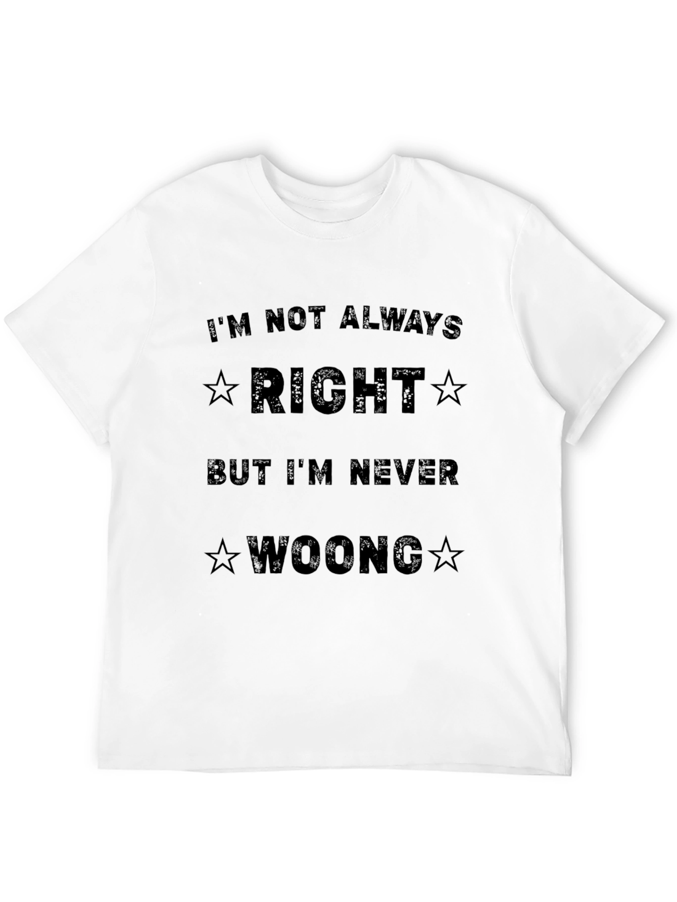 Black Funny Sarcastic T-Shirt - I'm Not Always Right view 12