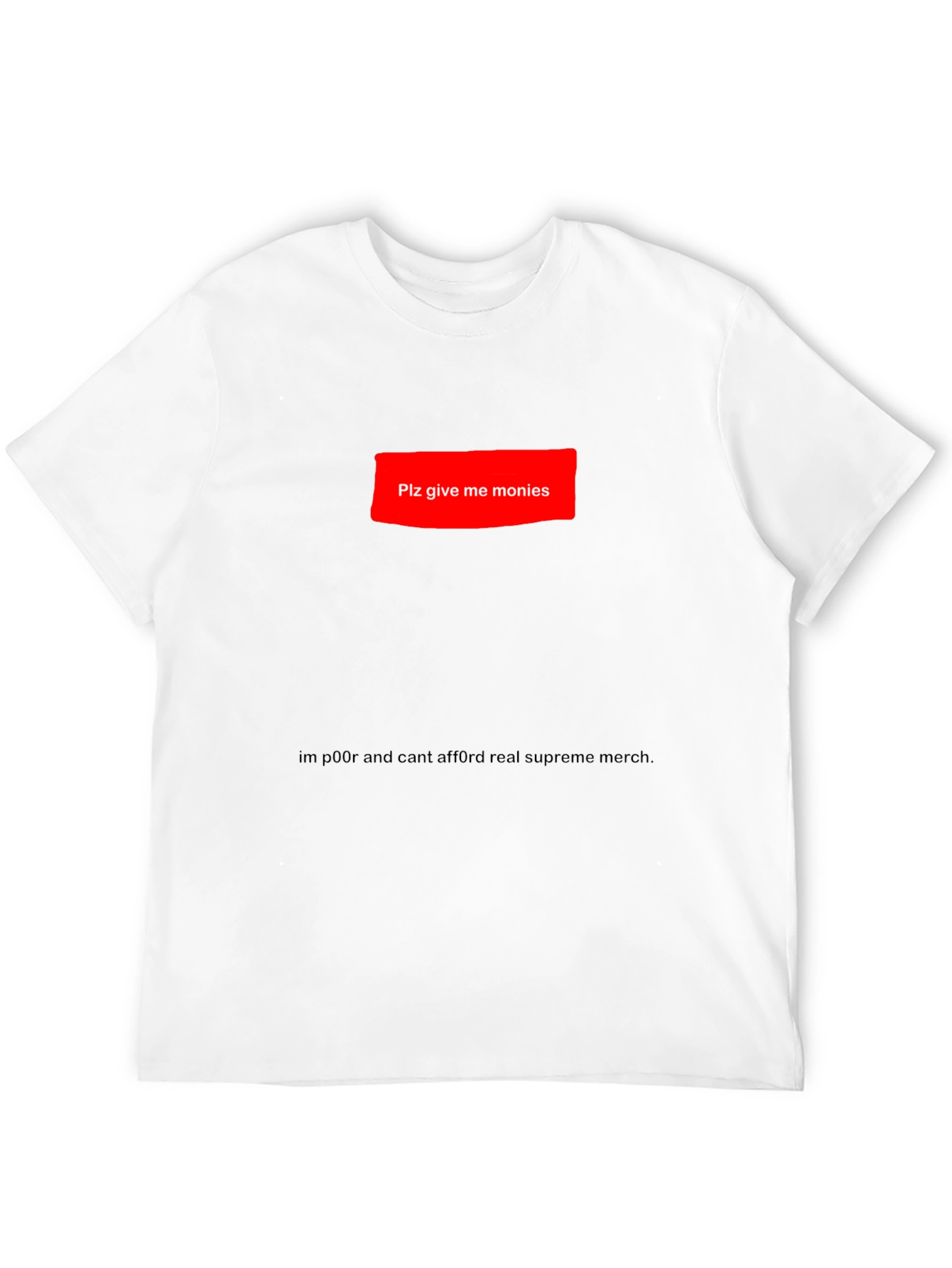 Black Plz Give Me Monies Funny T-Shirt view 12