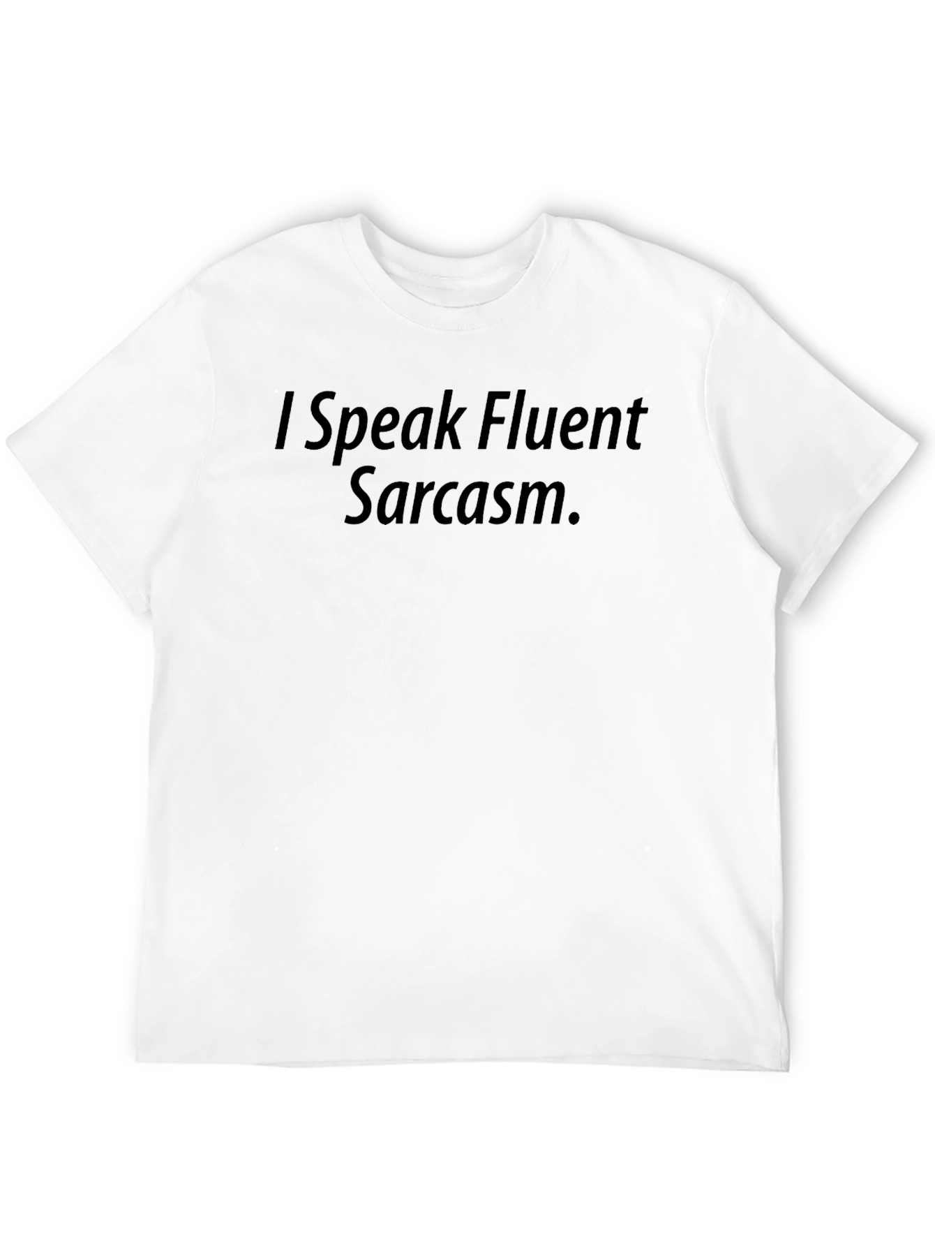 Black I Speak Fluent Sarcasm Black T-Shirt view 12