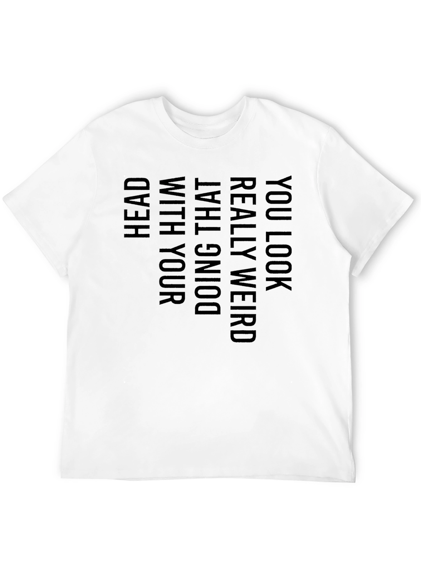 Black Funny Inverted Text Graphic Tee - You Look Really Weird view 12
