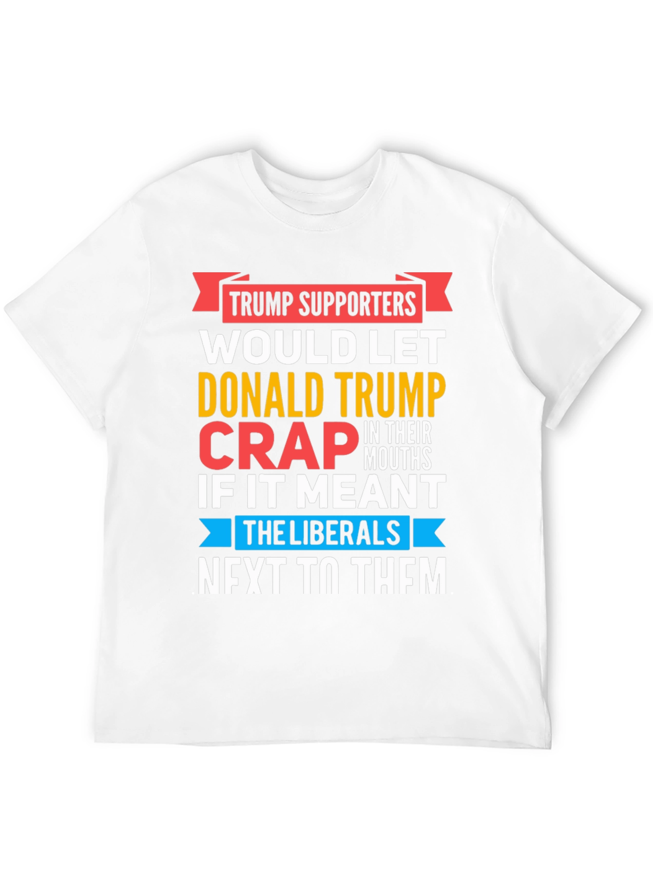 Black Funny Anti-Liberal T-Shirt - Trump Supporters view 12
