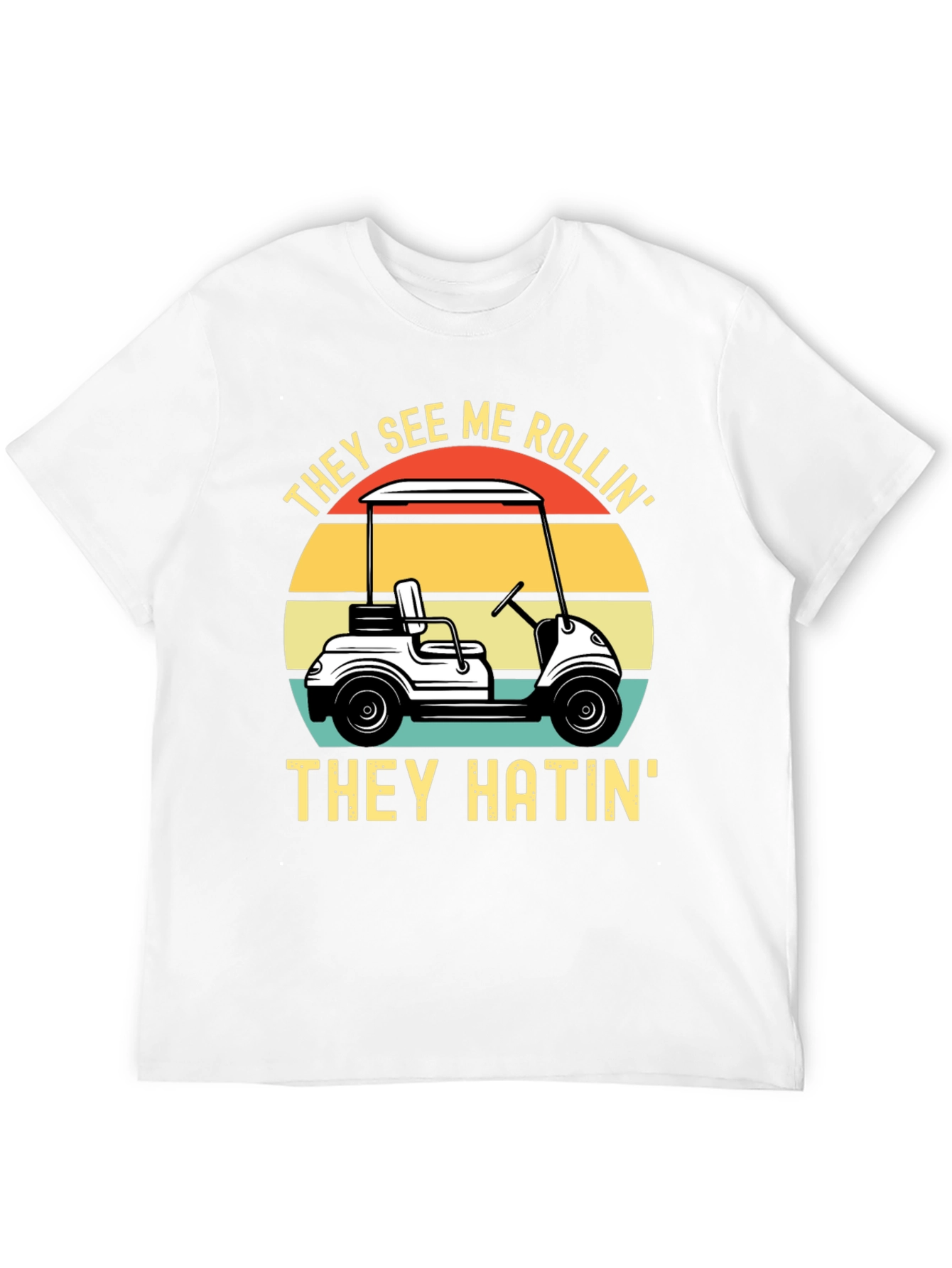 Black They See Me Rollin' T-Shirt - Golf Humor view 12