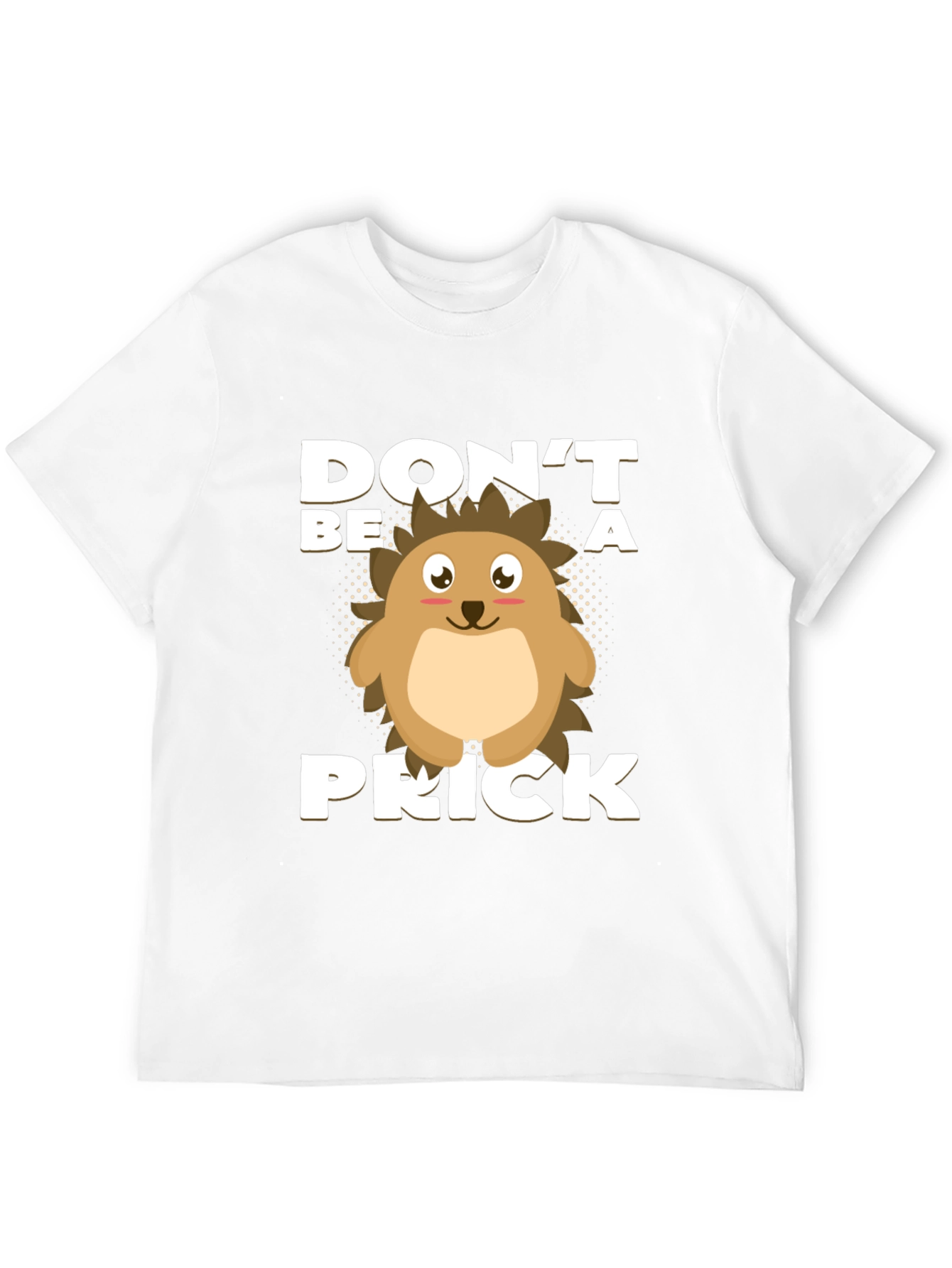 Black Don't Be a Prick T-Shirt, Hedgehog Graphic view 12