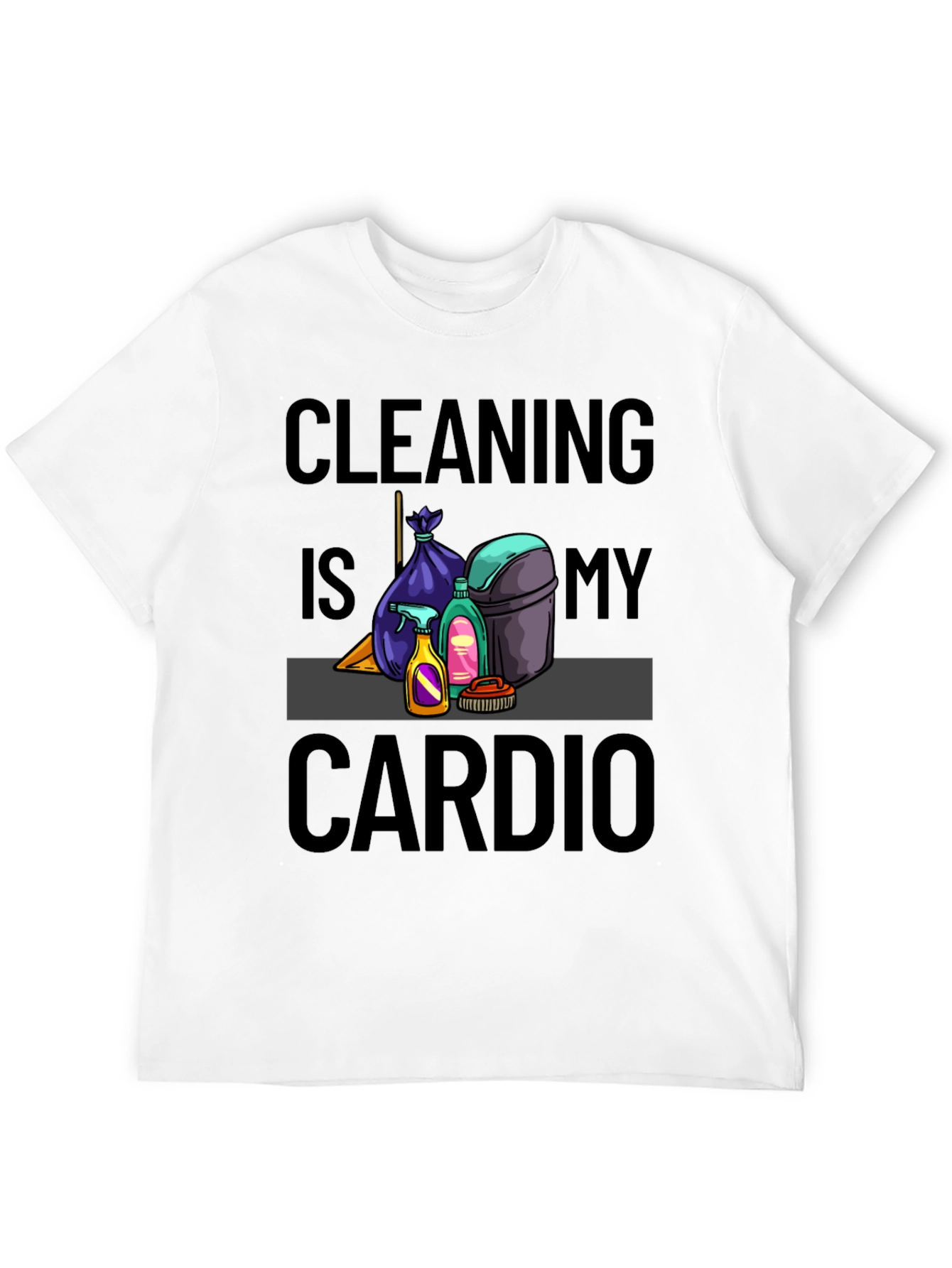 Black Cleaning is My Cardio T-Shirt view 12