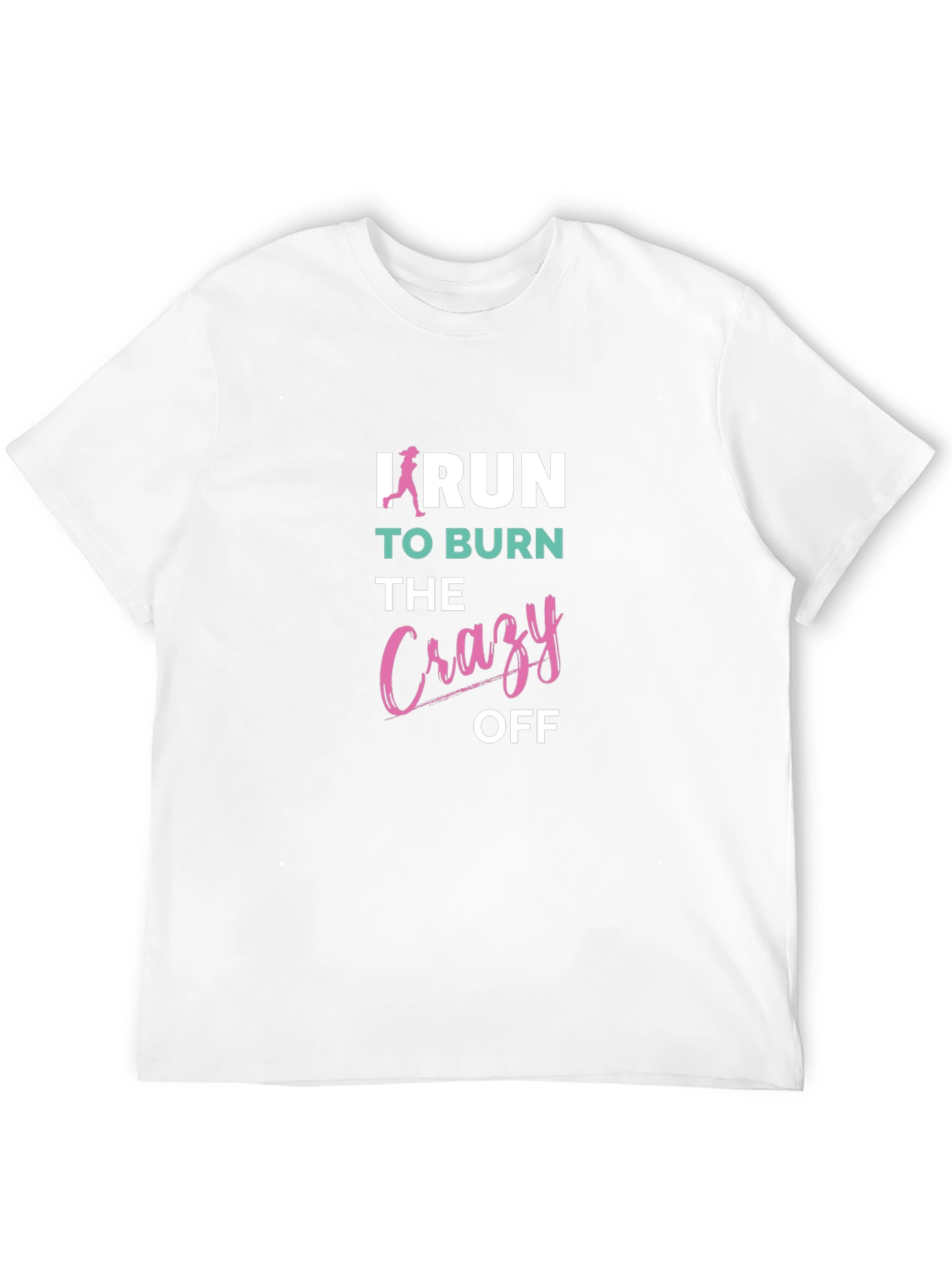 Black I Run to Burn the Crazy Off T-Shirt view 12