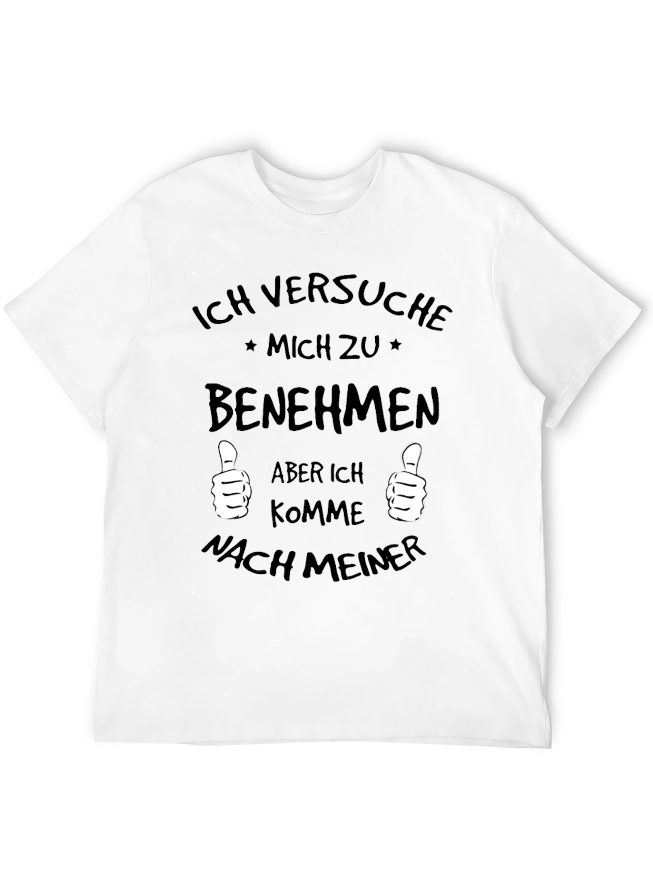 Black Funny German T-Shirt - Ich Versuche Mich Zu Benehmen view 12
