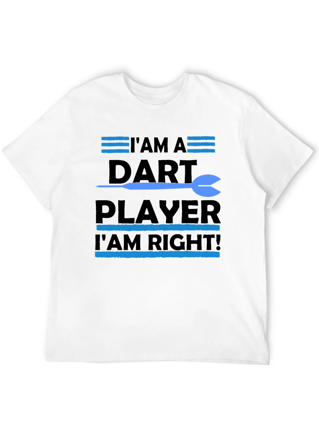 Black Dart Player T-Shirt - I'm A Dart Player I'm Right view 12