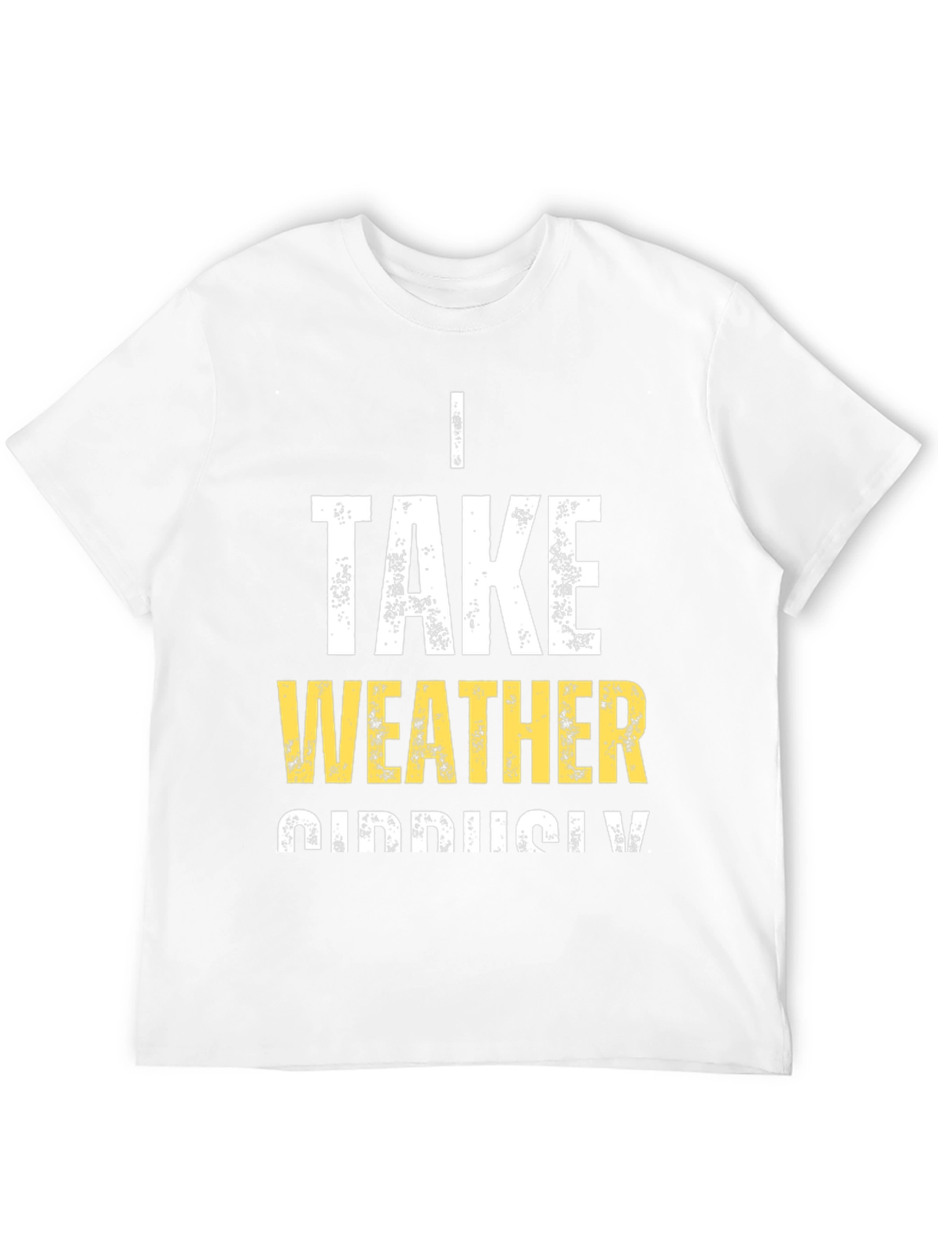 Black Funny Weather Pun T-Shirt - I Take Weather Seriously view 12