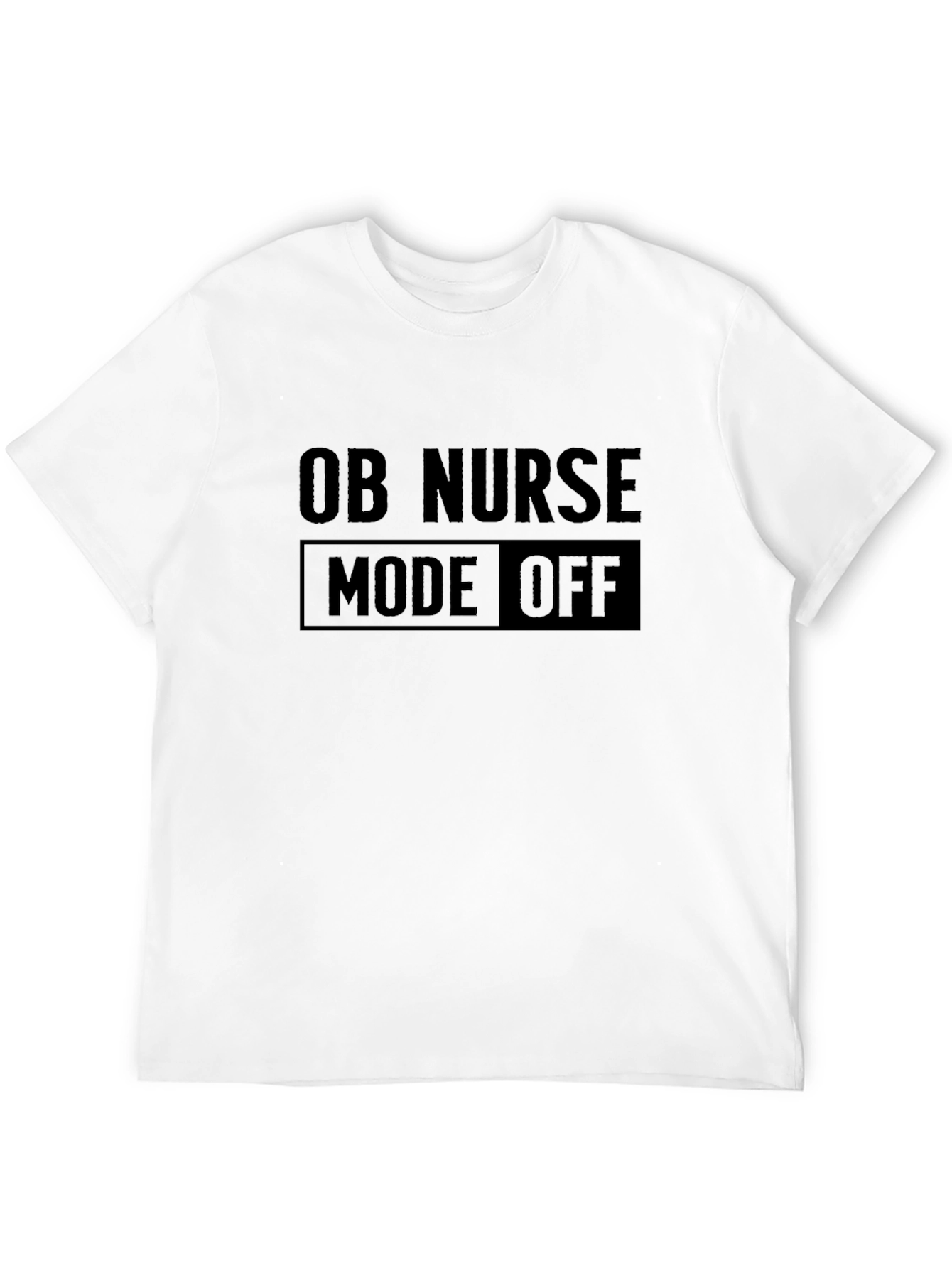 Black OB Nurse Mode Off T-Shirt - Black Graphic Tee view 12