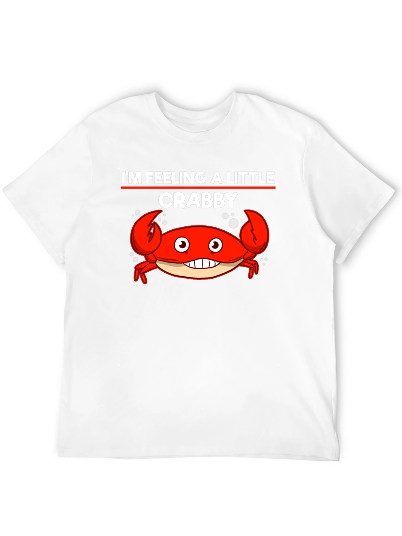 I'm Feeling A Little Crabby Funny Graphic T-Shirt - 12