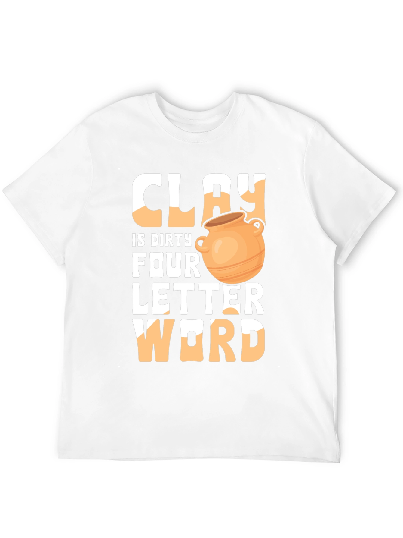 Black Clay is Dirty Four Letter Word T-Shirt view 12