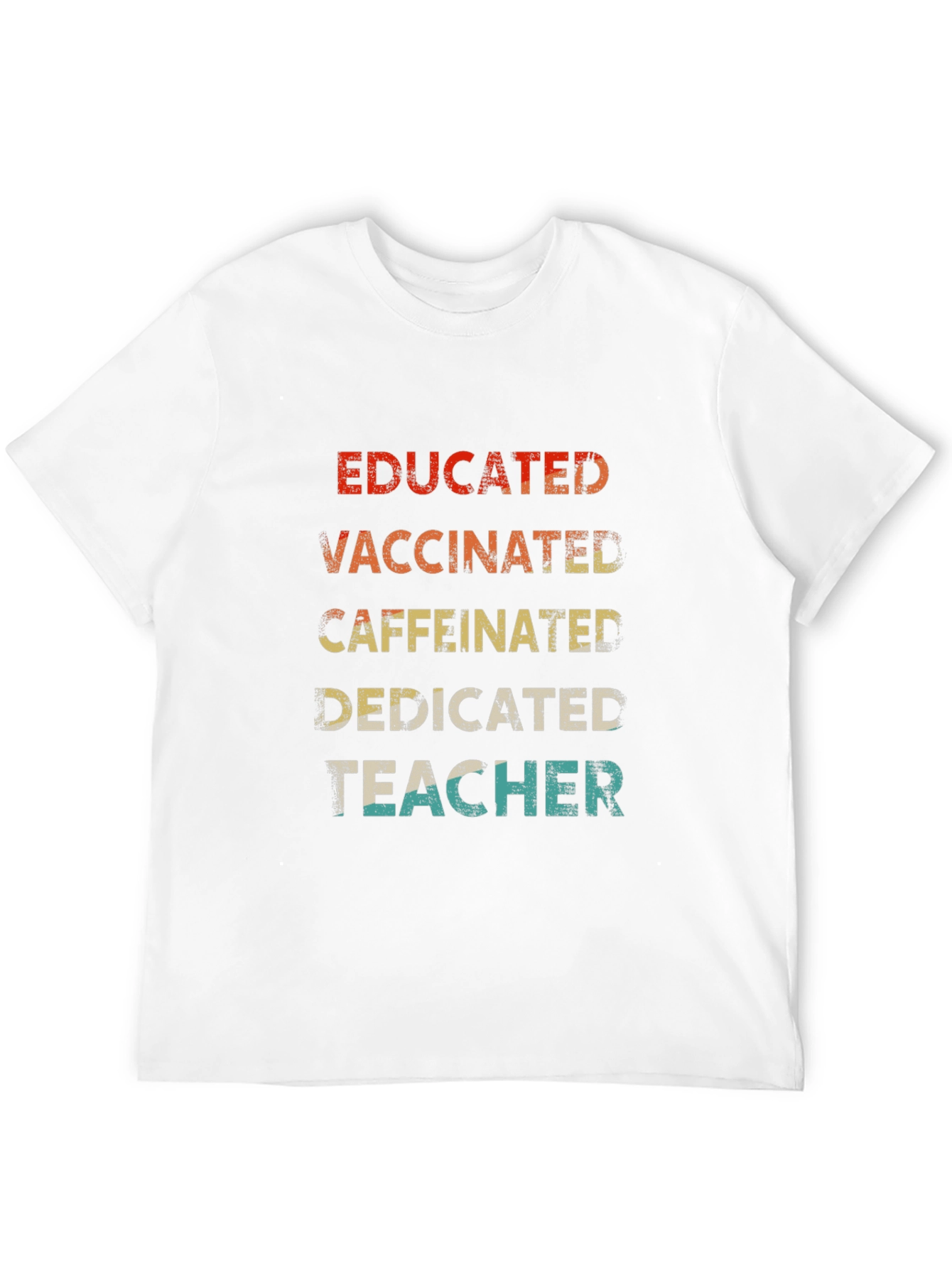Educated Vaccinated Caffeinated Dedicated Teacher T-Shirt - 12