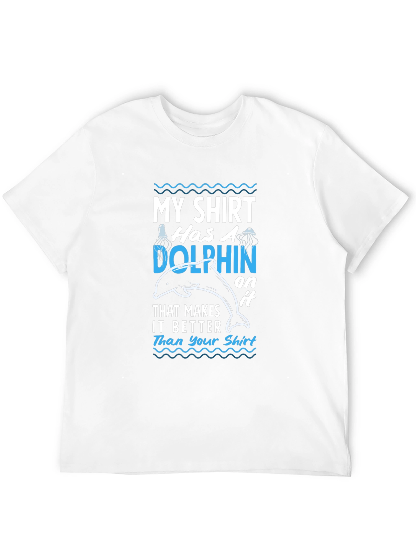 Black Humorous Dolphin T-Shirt: My Shirt Has A Dolphin On It view 12