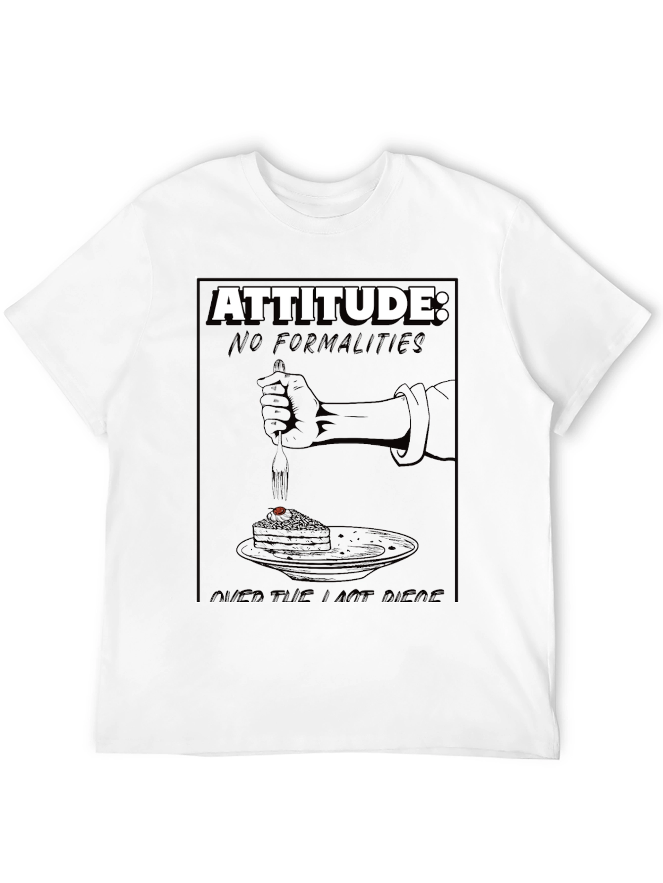 Black Attitude T-Shirt: No Formalities Cake Design view 12