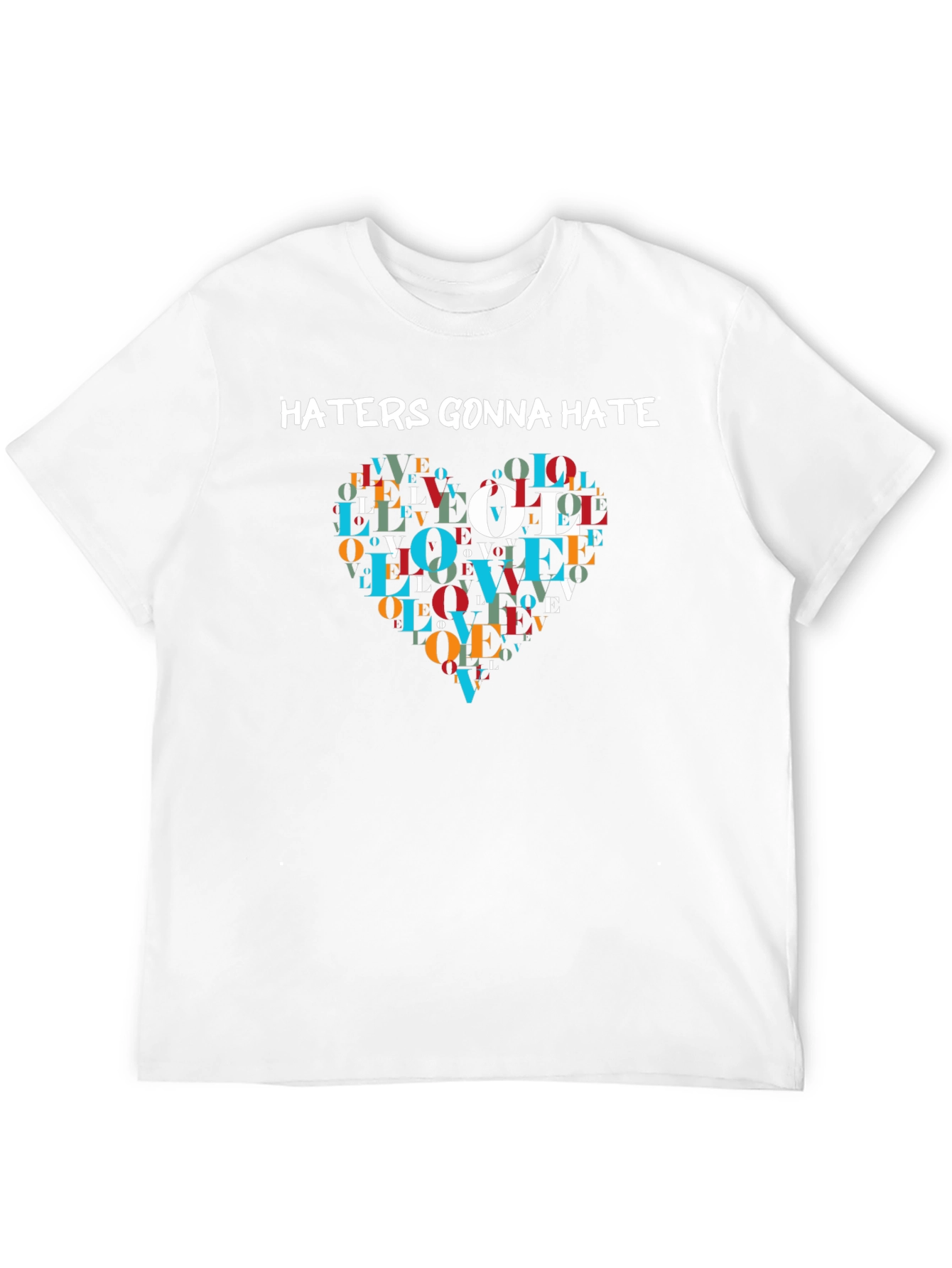 Black Haters Gonna Hate Love Heart T-Shirt view 12