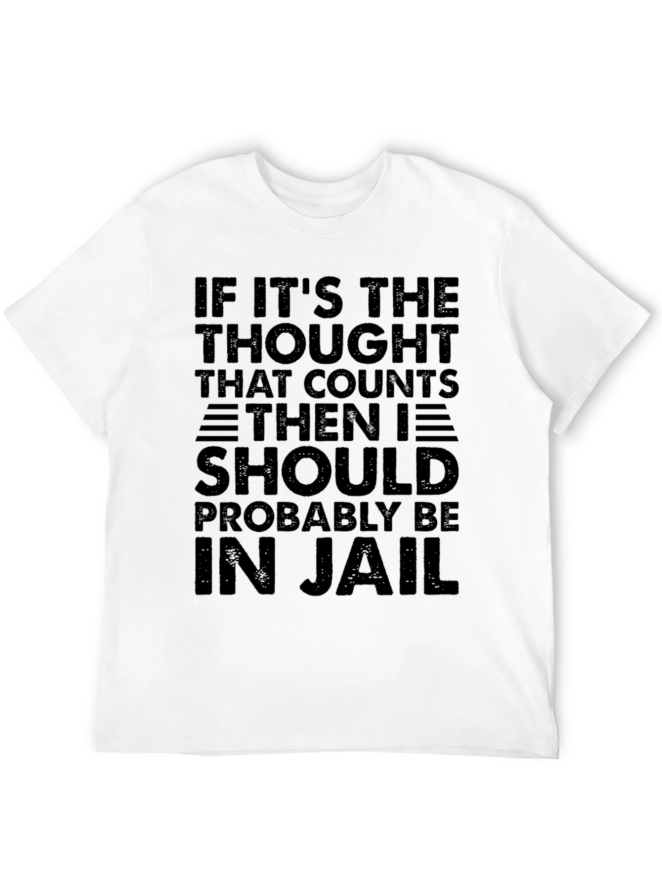Black Humorous Jail Thought T-Shirt view 12