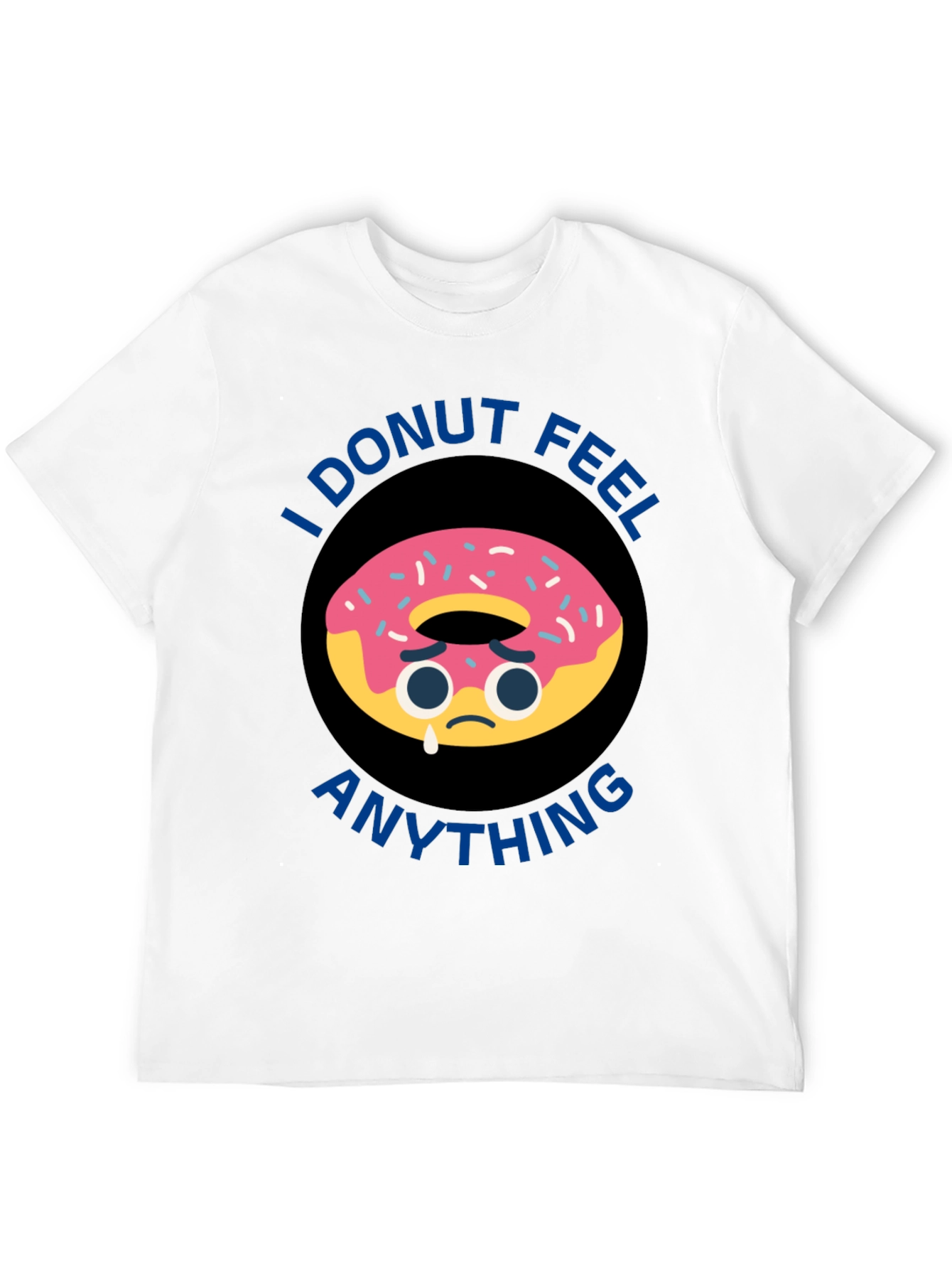 Black I Donut Feel Anything Black T-Shirt view 12
