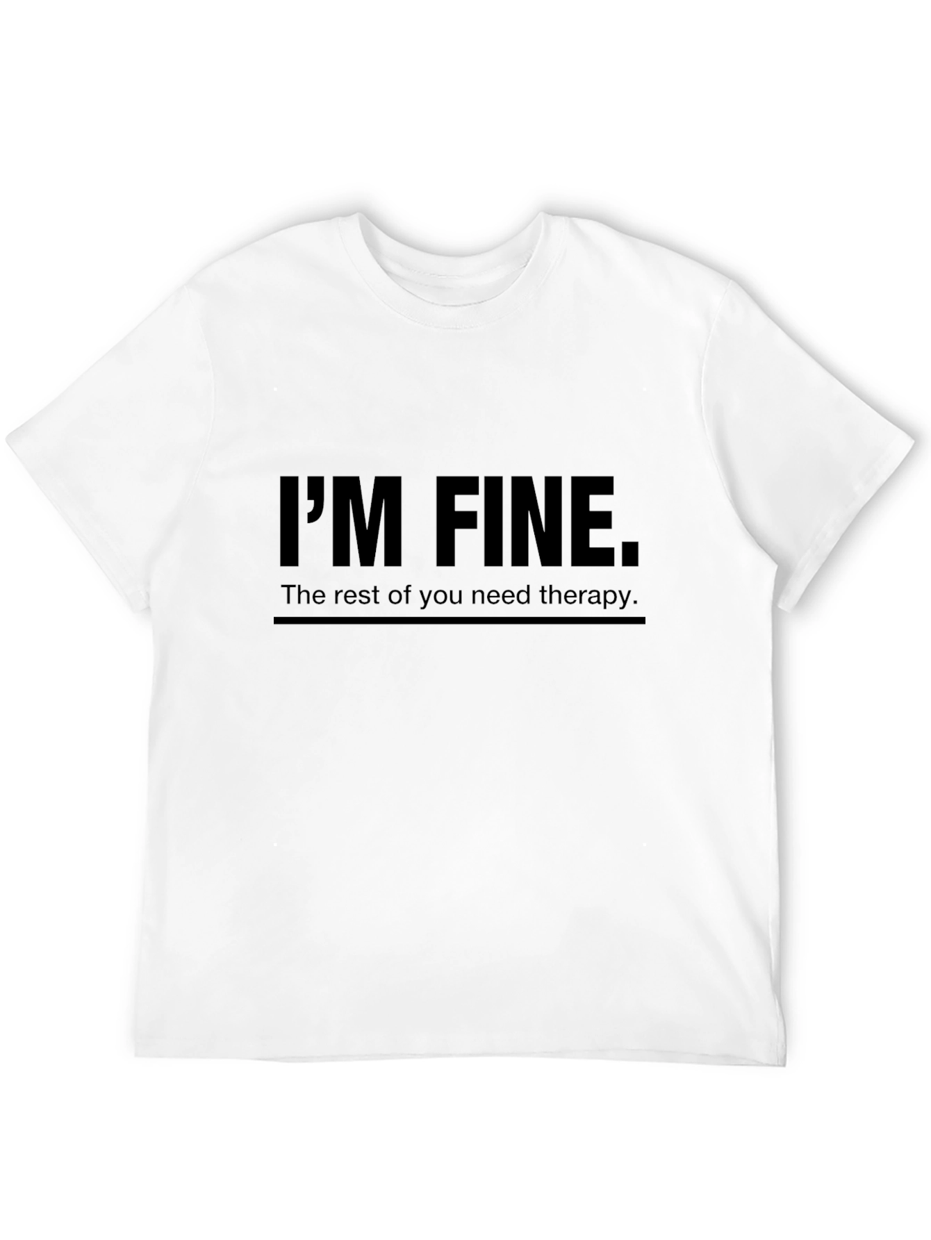 Black I'm Fine Therapy T-Shirt - Humorous Graphic Tee view 12