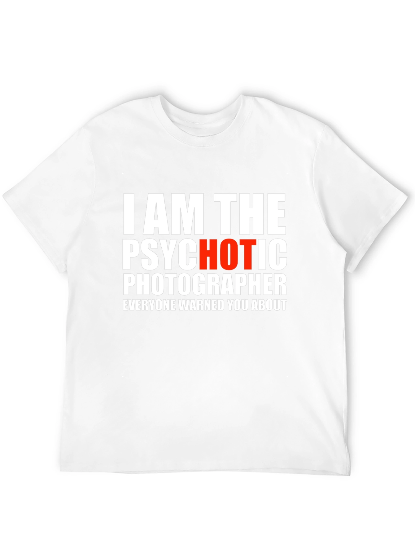 Black Psychotic Photographer Graphic Tee - Funny Shirt view 12