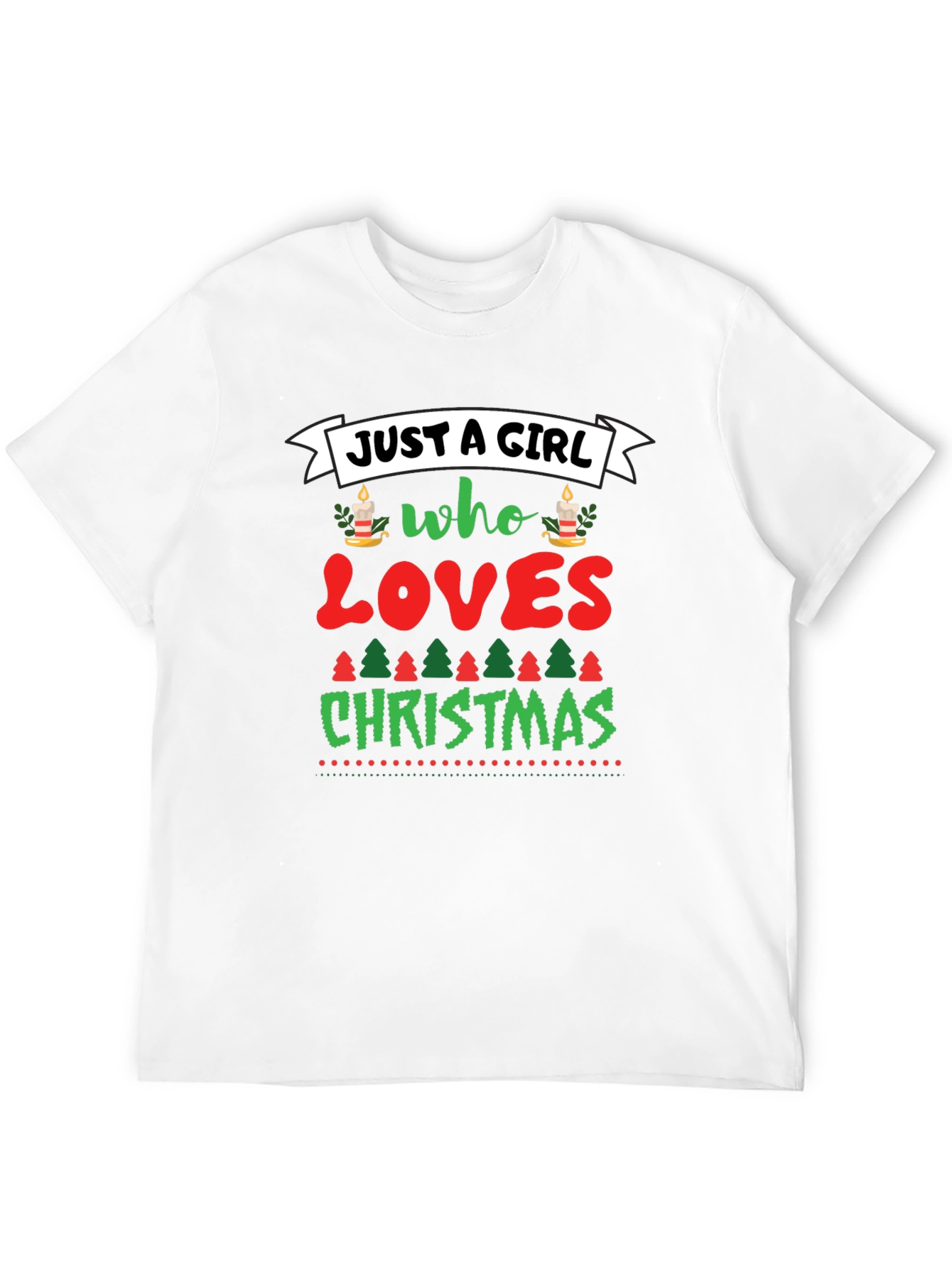 Just A Girl Who Loves Christmas Graphic Tee - 12