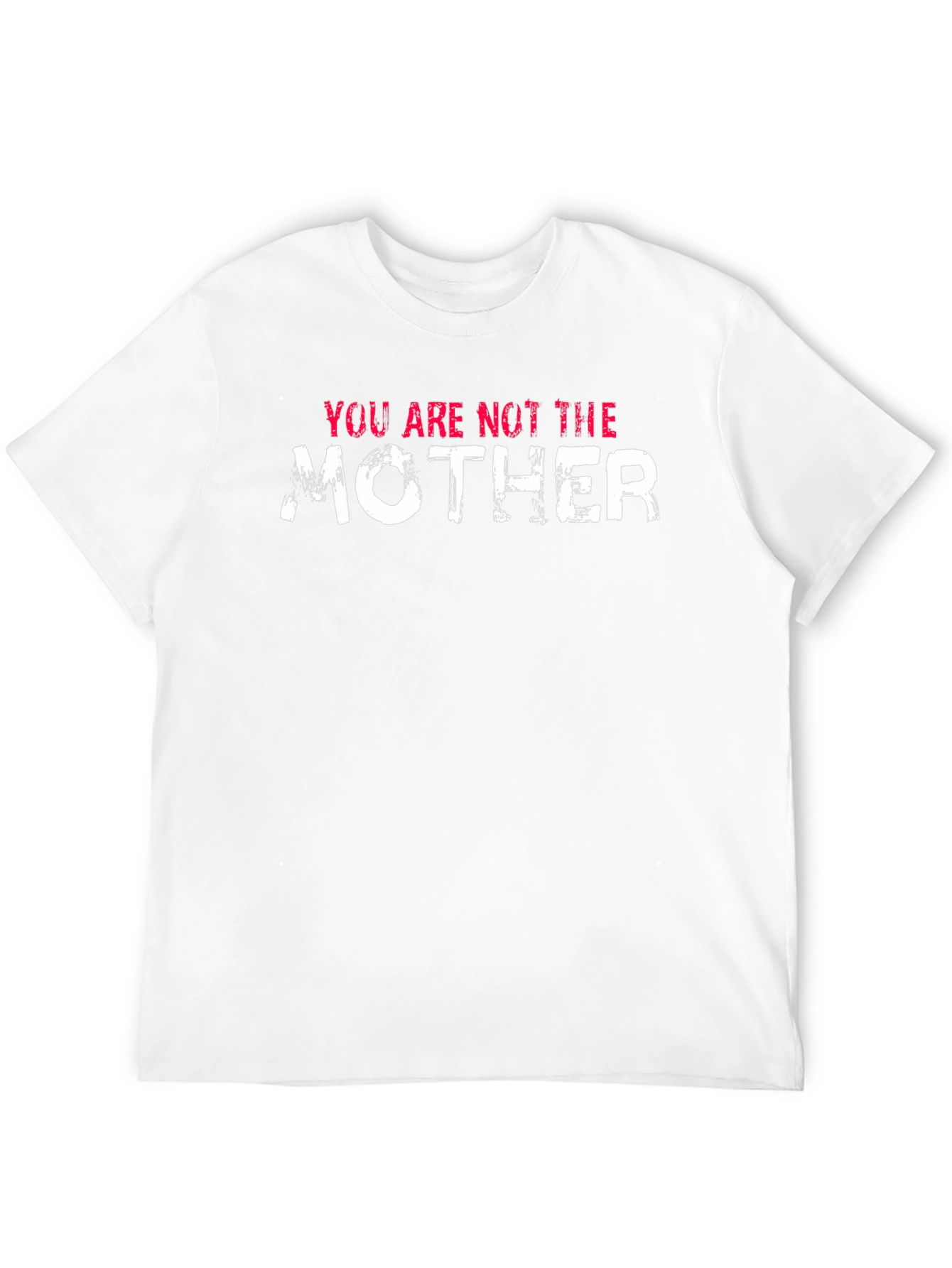 Black You Are Not The Mother Funny Black T-Shirt view 12