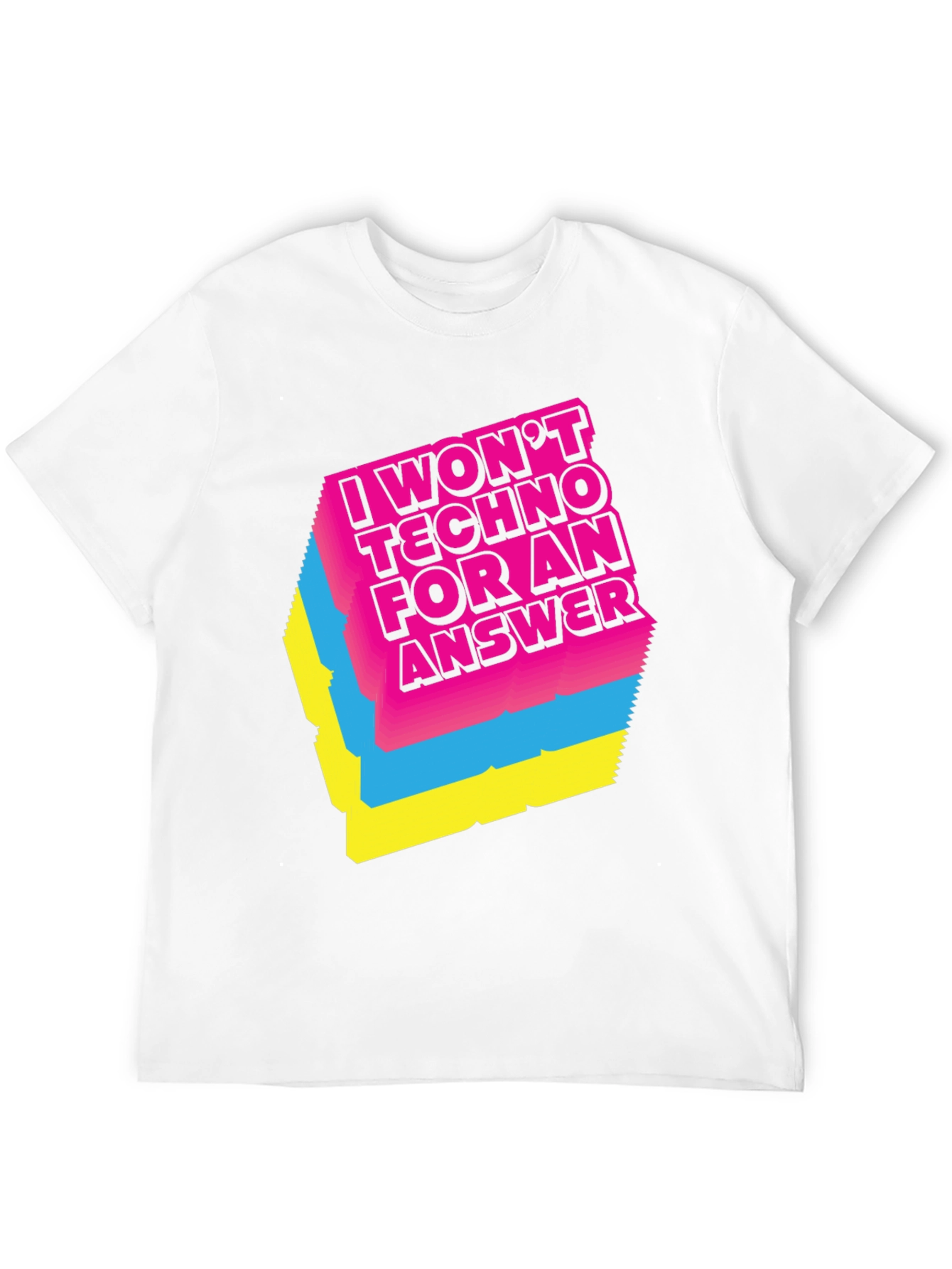 Black I Won't Techno For An Answer T-Shirt view 12