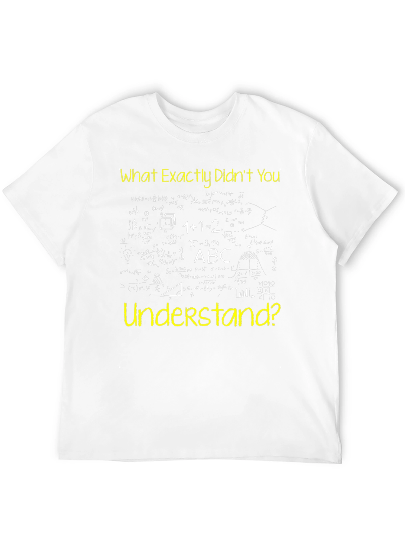 Black Math Formula T-Shirt - What Didn't You Understand? view 12