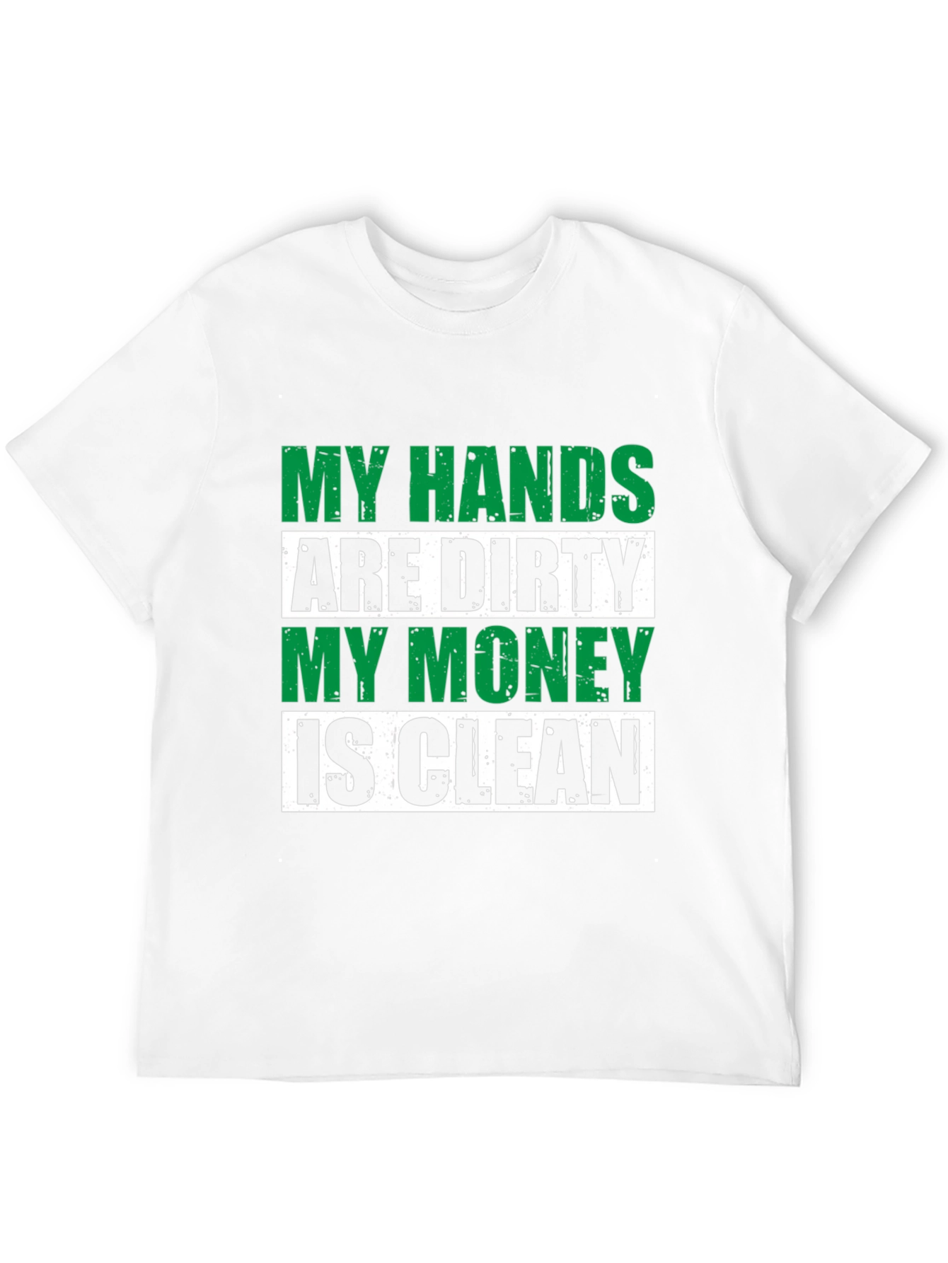 Black My Hands Are Dirty, My Money Is Clean Graphic Tee view 12