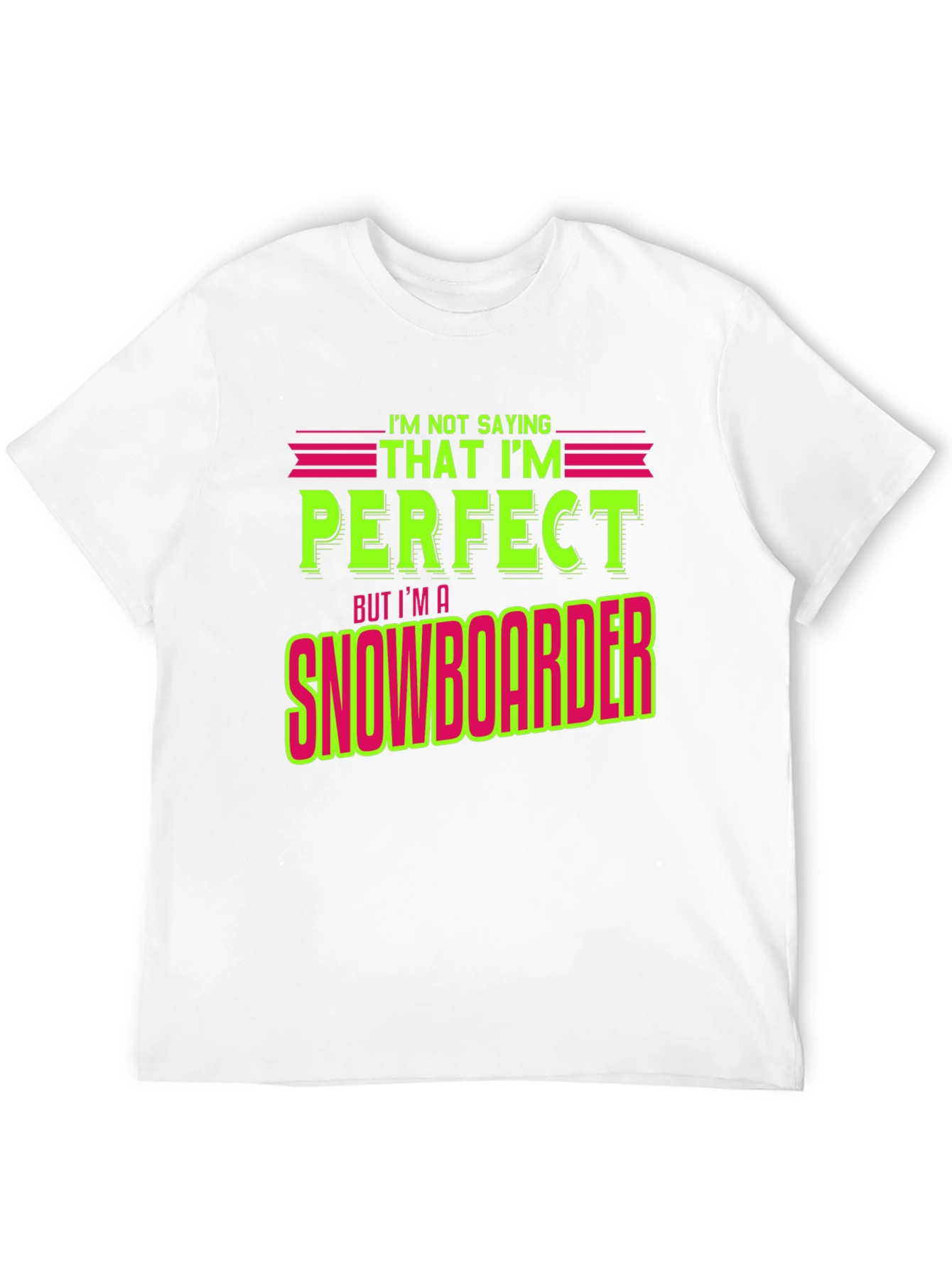 Black Funny Snowboarder T-Shirt - "I'm Not Saying I'm Perfect" view 12