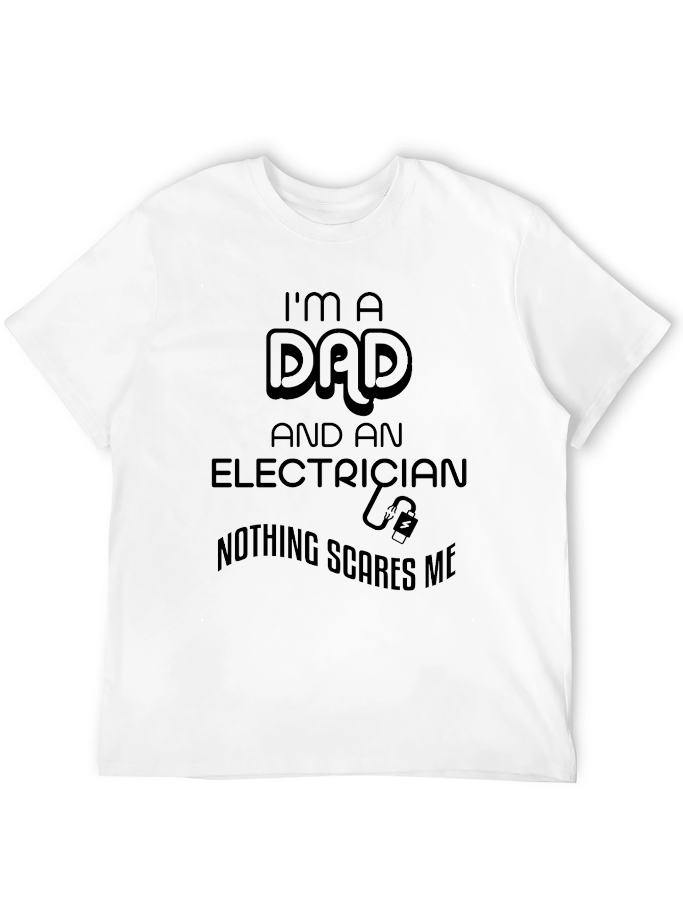 Black Dad Electrician T-Shirt - Nothing Scares Me view 12