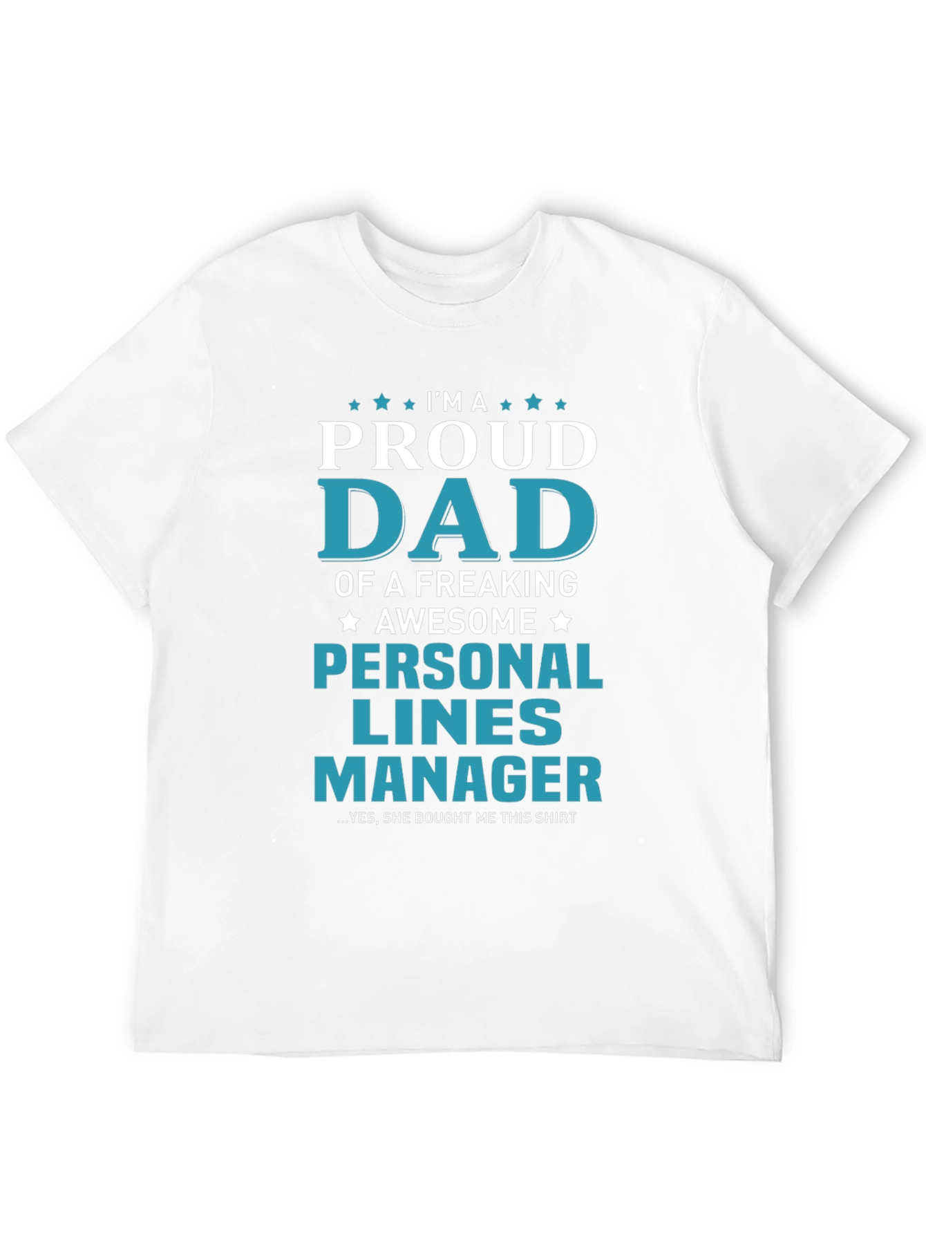 Black Proud Dad Personal Lines Manager Graphic T-Shirt view 12