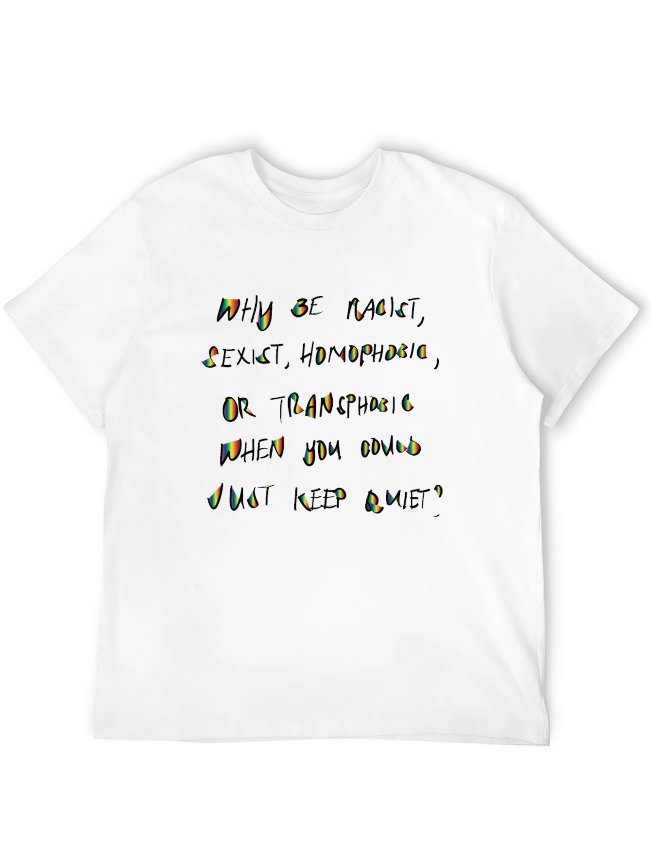 Black Why Be Racist T-Shirt - Anti-Hate Tee view 12