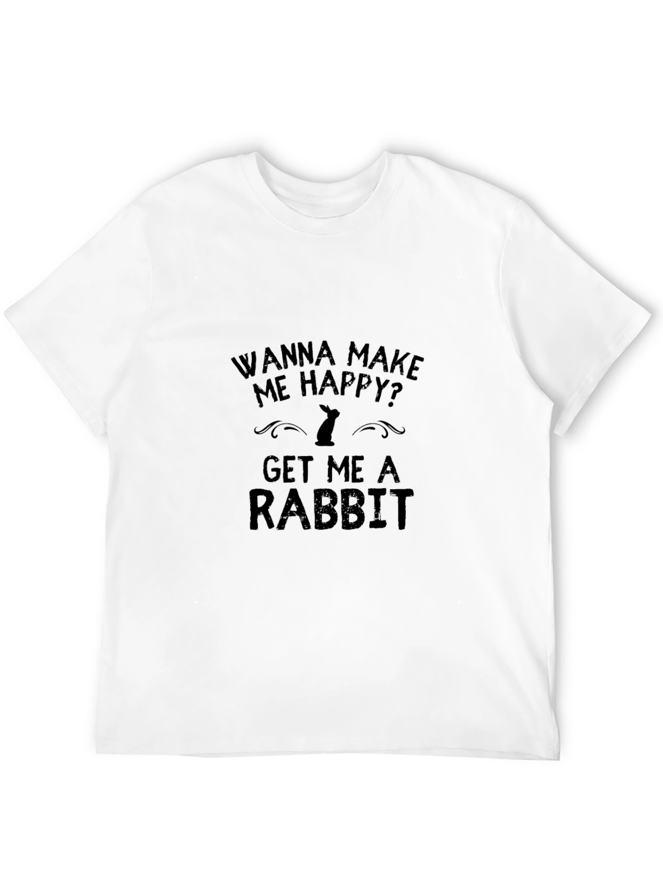 Black Wanna Make Me Happy Get Me a Rabbit T-Shirt view 12