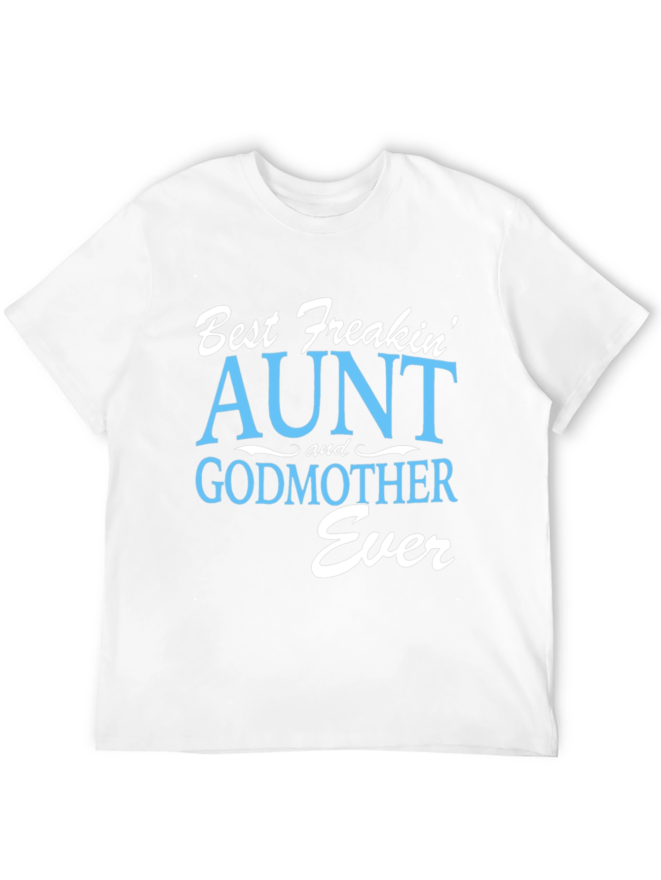 Black Best Freakin' Aunt & Godmother Ever T-Shirt view 12
