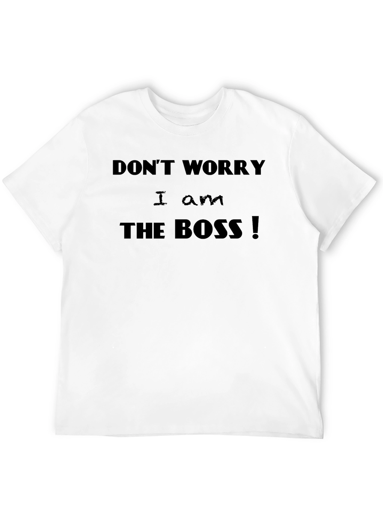 Black I Am The Boss! Men's Crew Neck T-Shirt view 12