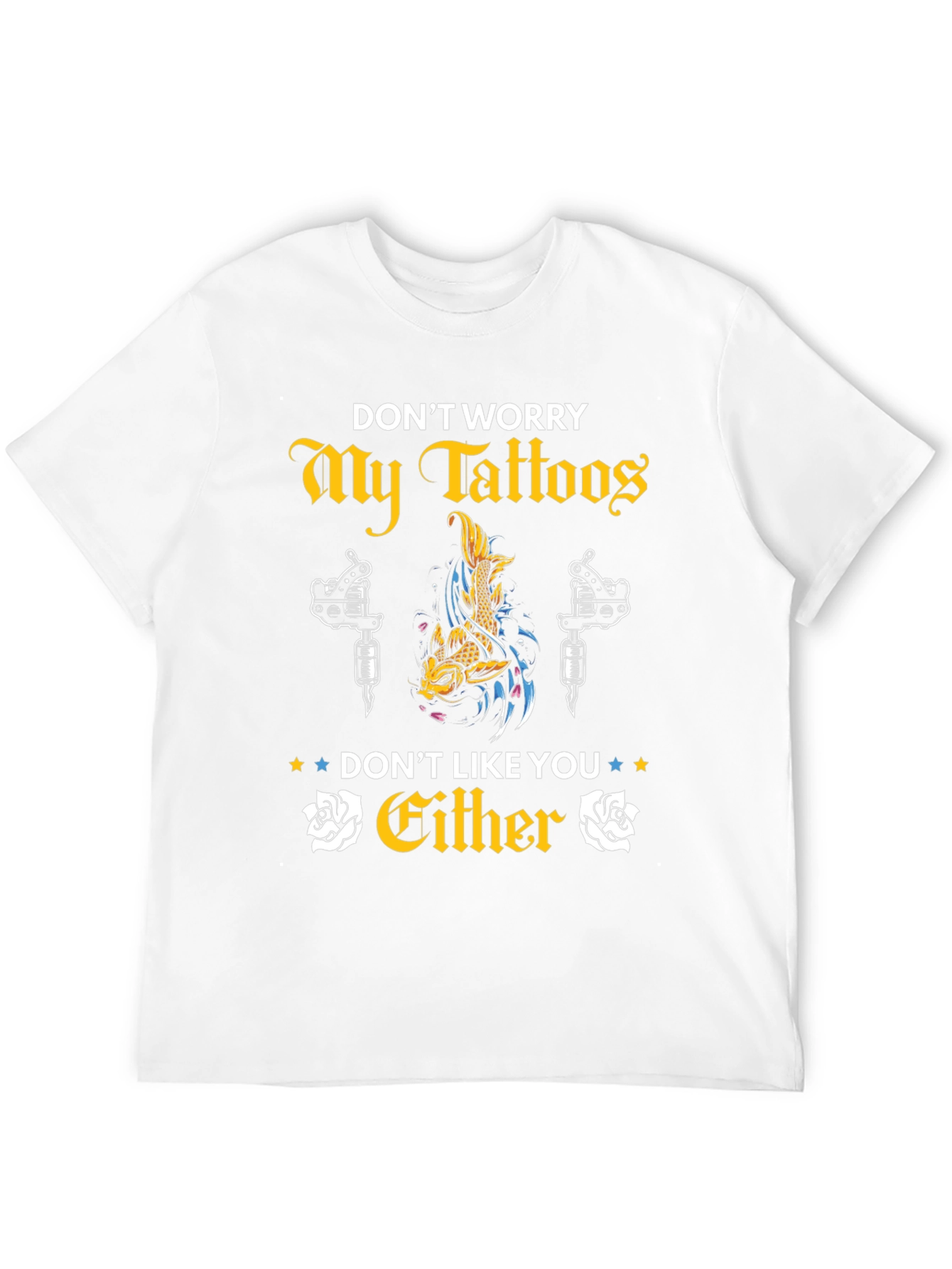 Tattoo Lover Graphic Tee - Don't Worry My Tattoos - 12