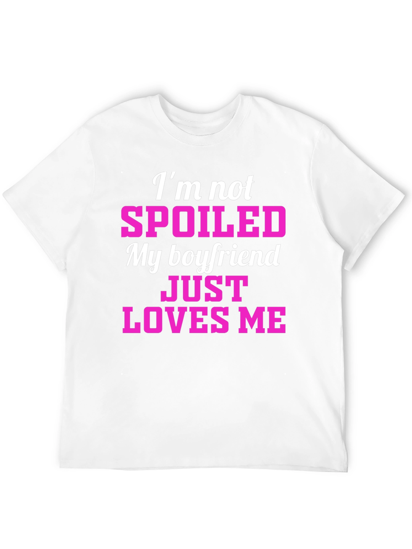 Black Spoiled Boyfriend Loves Me T-Shirt view 12