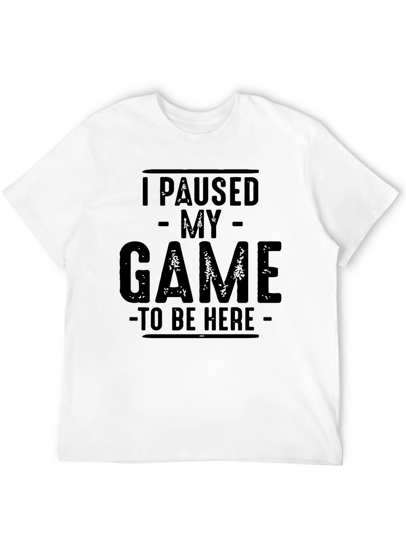Black I Paused My Game to Be Here - Funny Gamer T-Shirt view 12